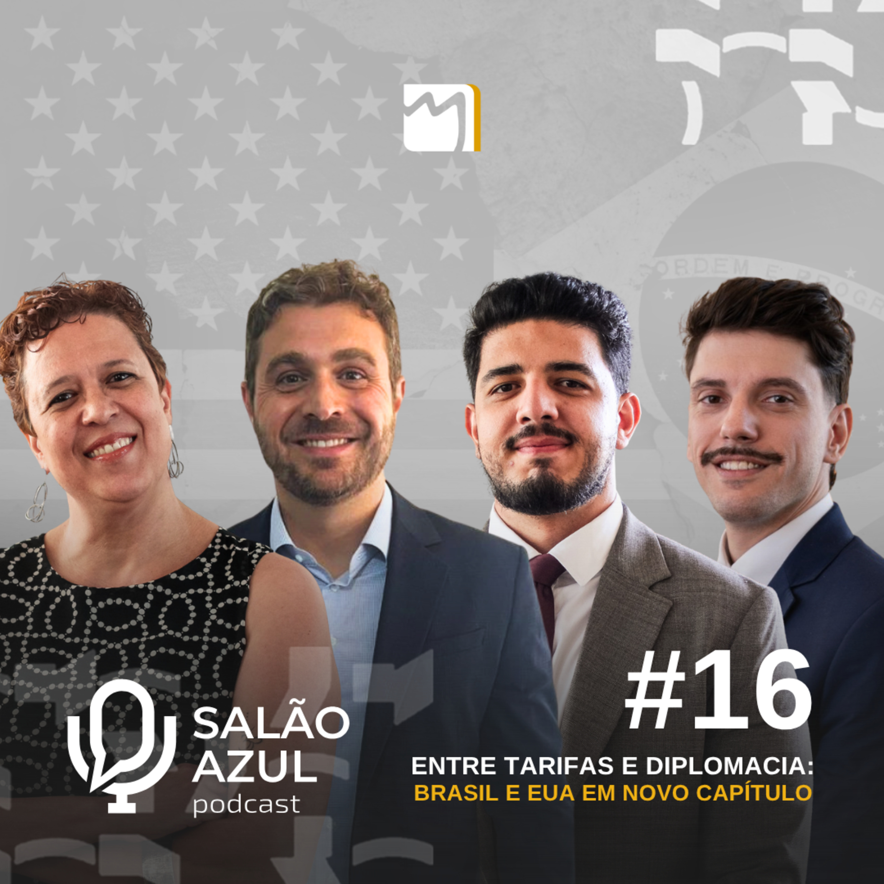 #16 Entre tarifas e diplomacia: Brasil e EUA em novo capítulo