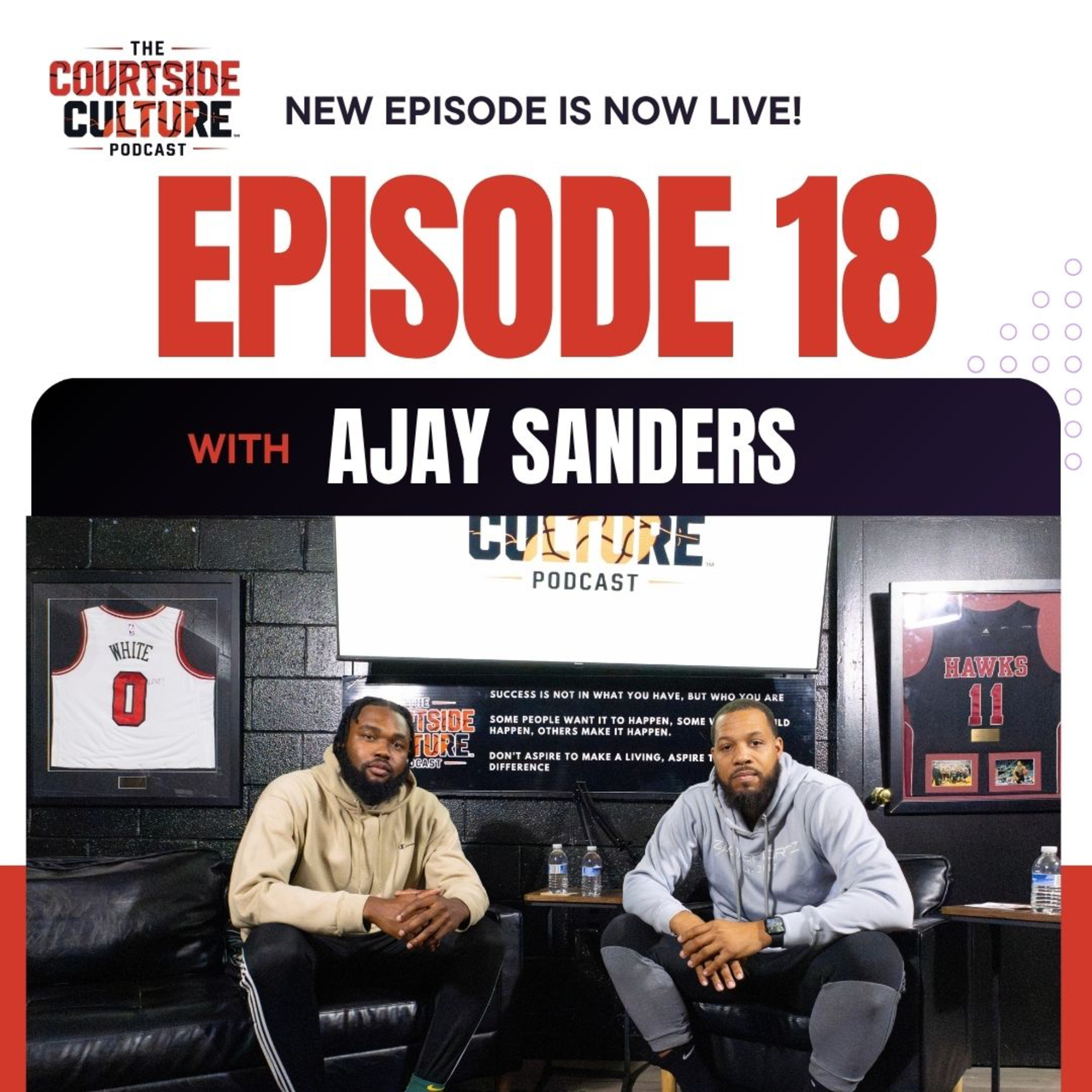 Episode 18 with Ajay Sanders