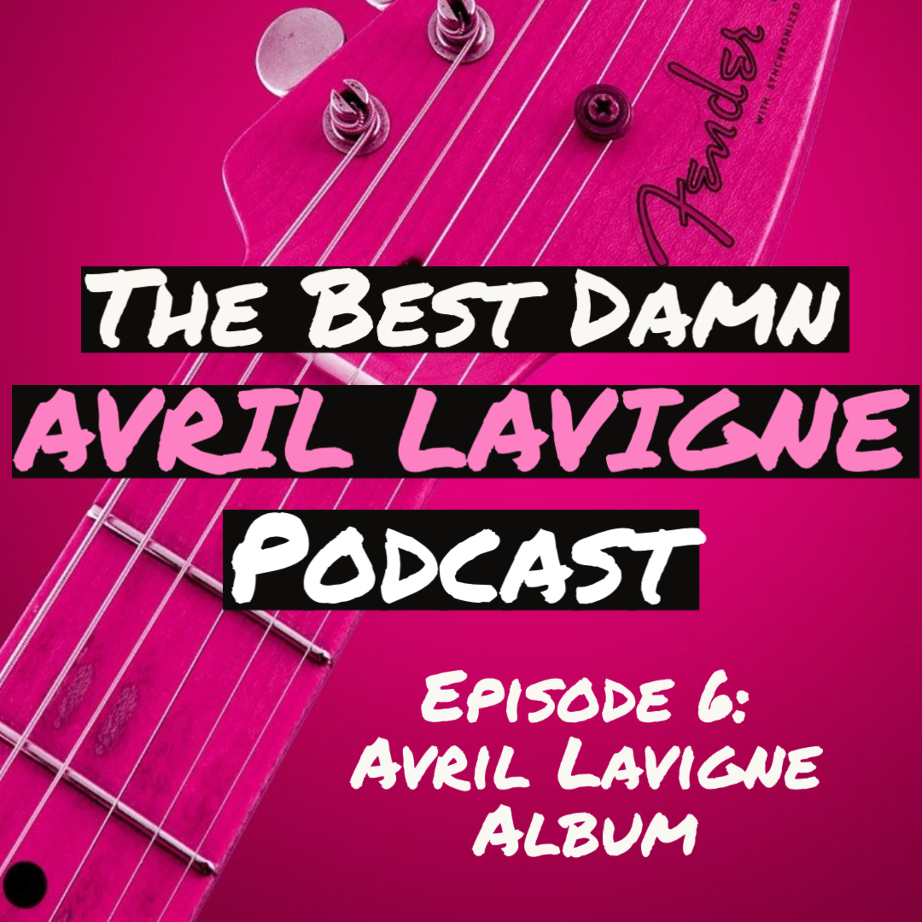 The Best Damn Avril Lavigne Podcast