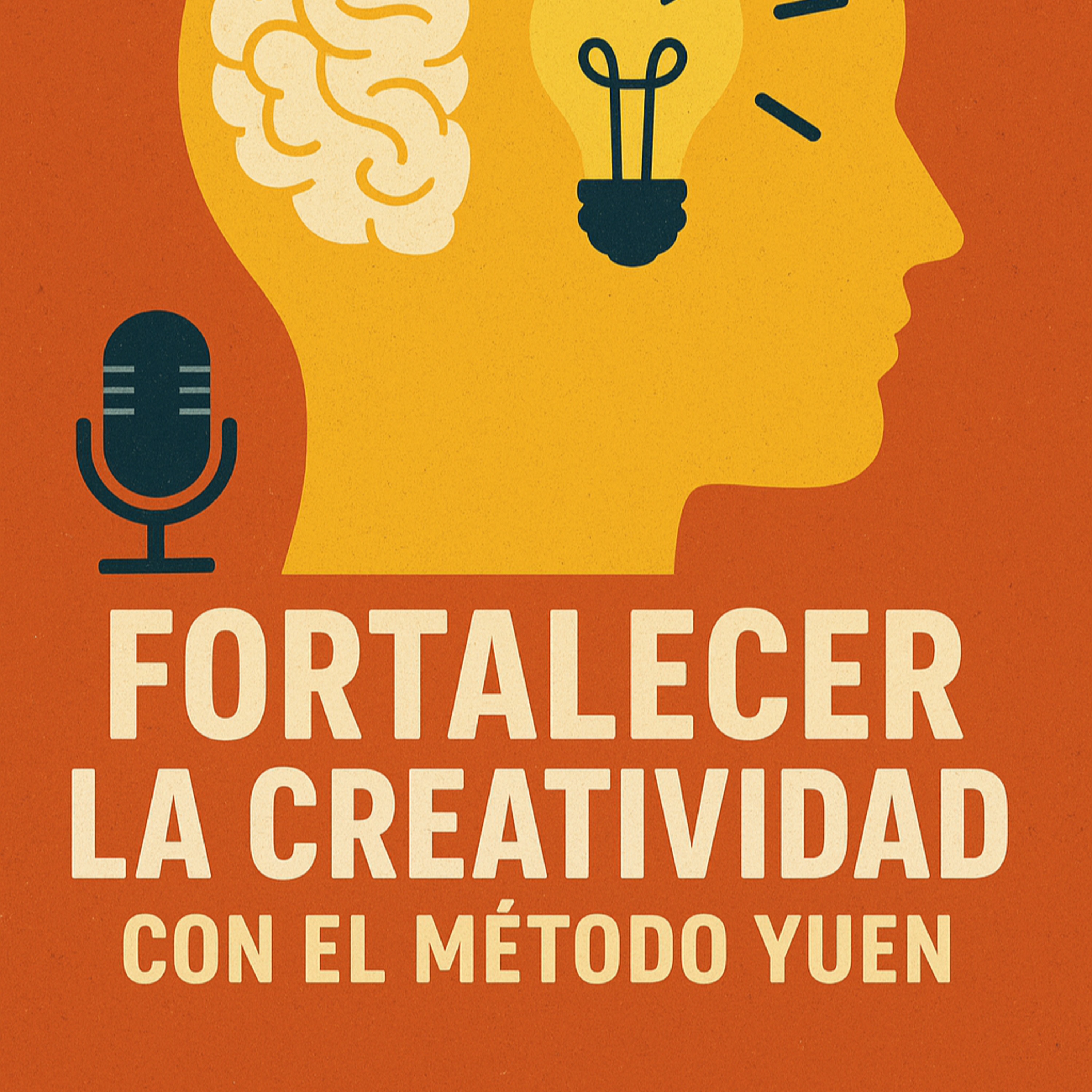 Fortalece tu creatividad con el Método Yuen episode artwork