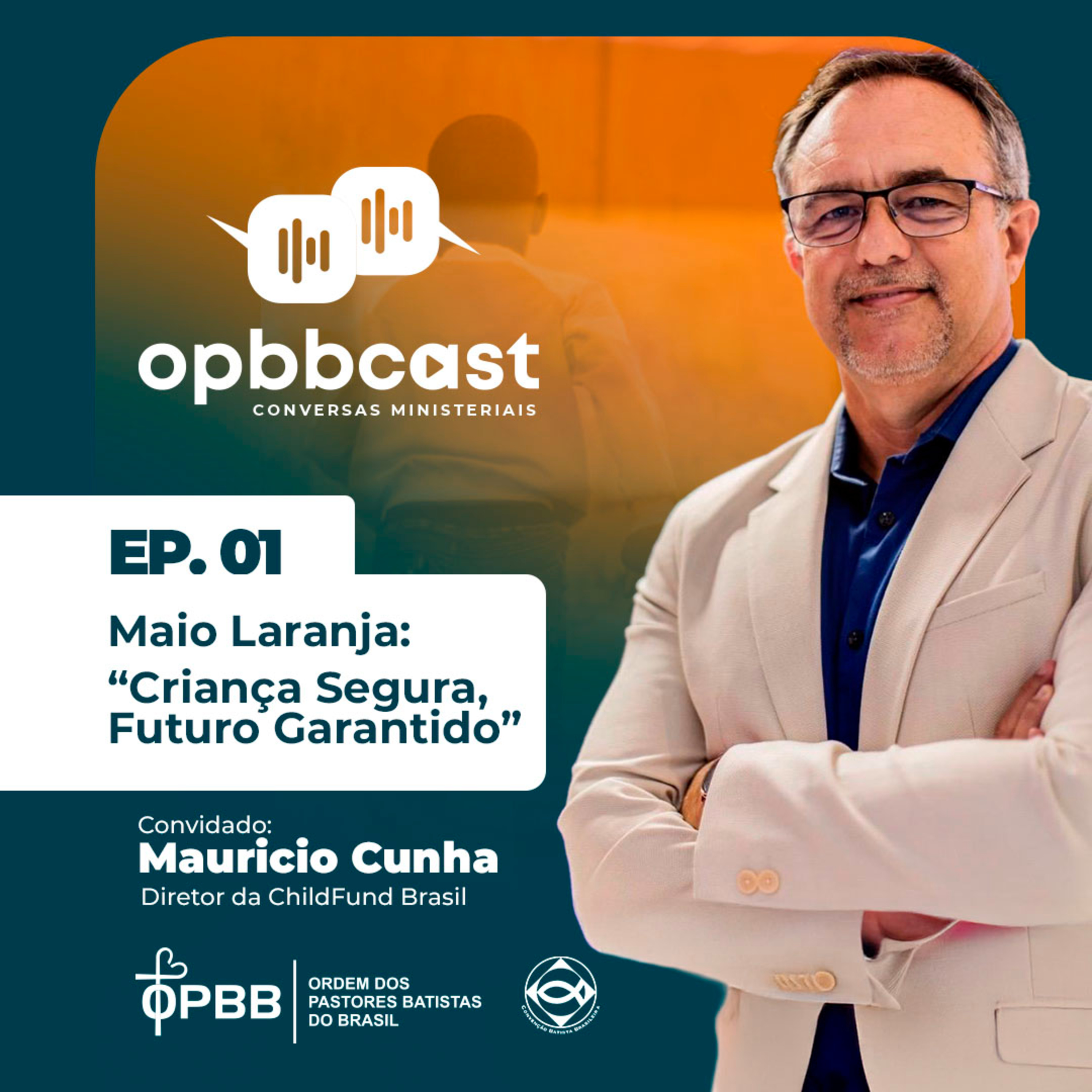 Episódio 01 – Maio Laranja: Criança segura, futuro garantido episode artwork