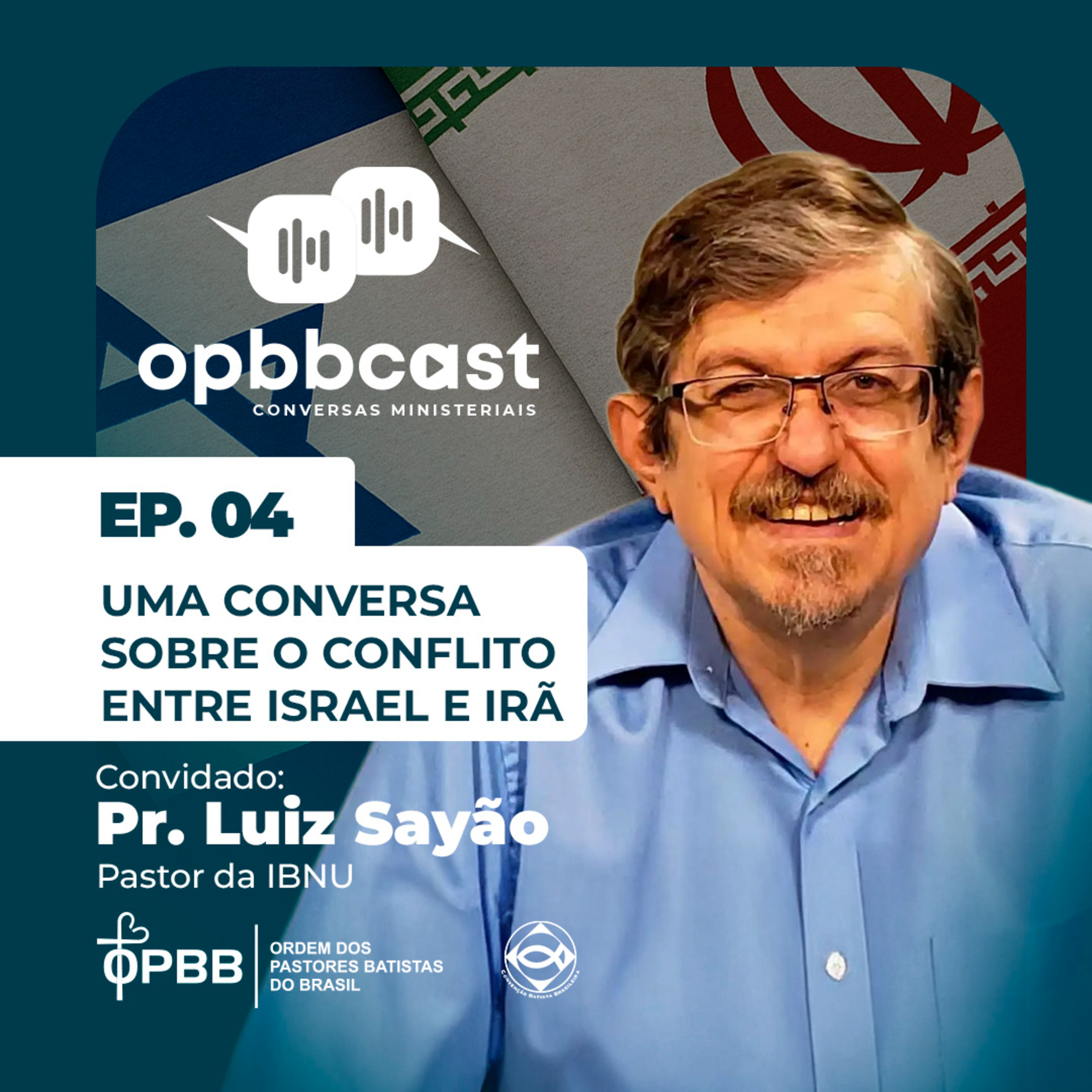 Episódio 04 | Uma conversa sobre o conflito entre Israel e Irã episode artwork