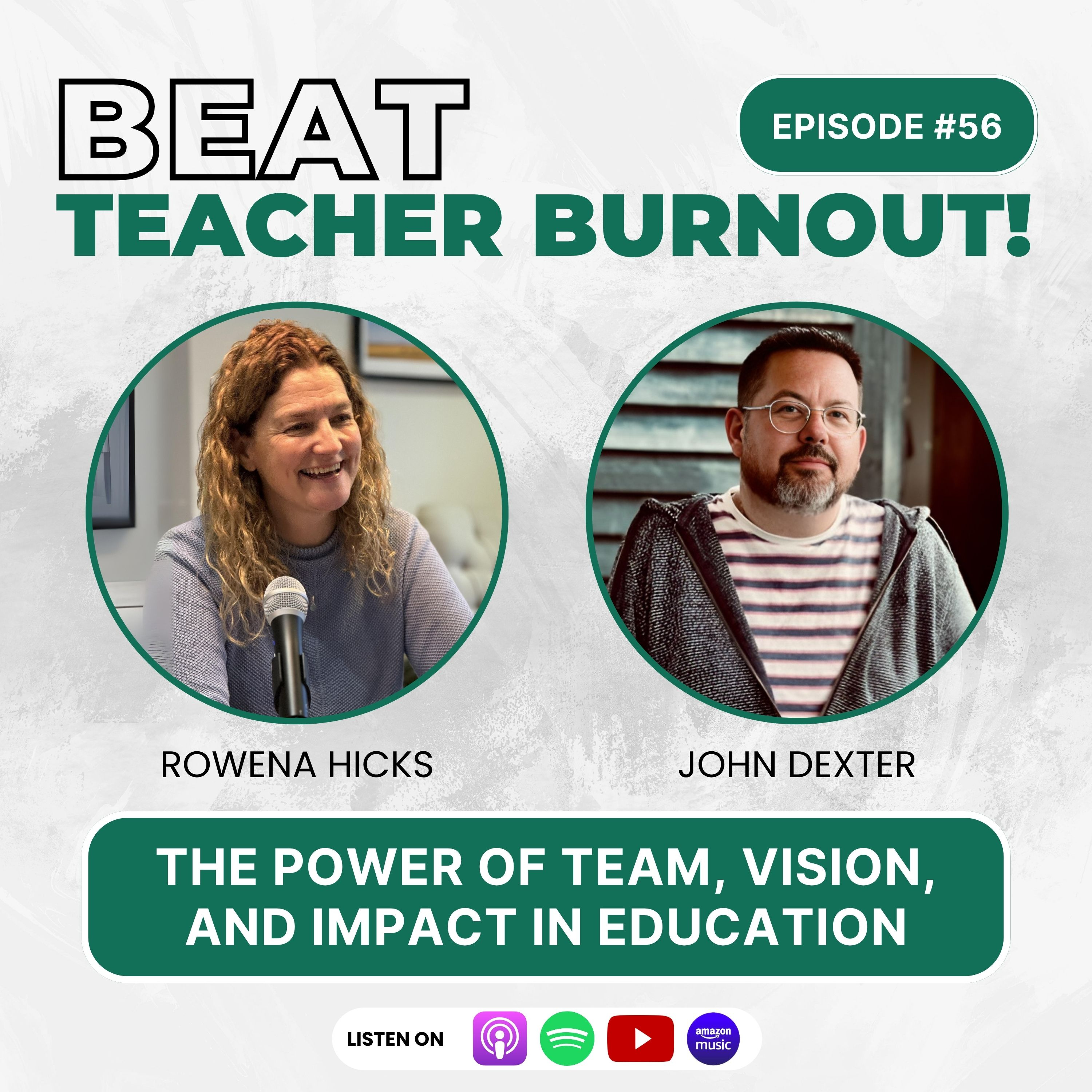EP: 56 The Power of Team, Vision, and Impact in Education episode artwork