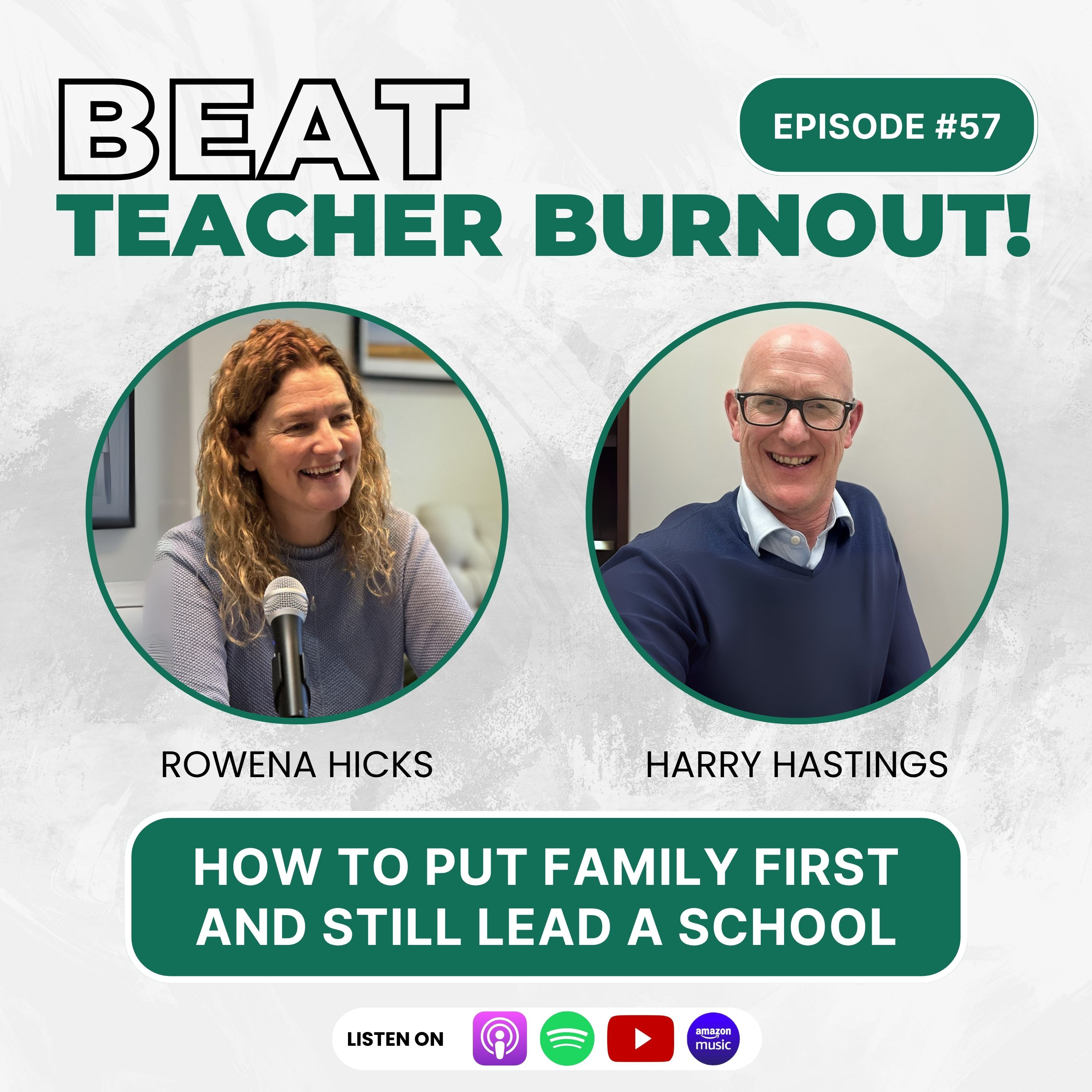 EP: 57 How to Put Family First and Still Lead a School episode artwork