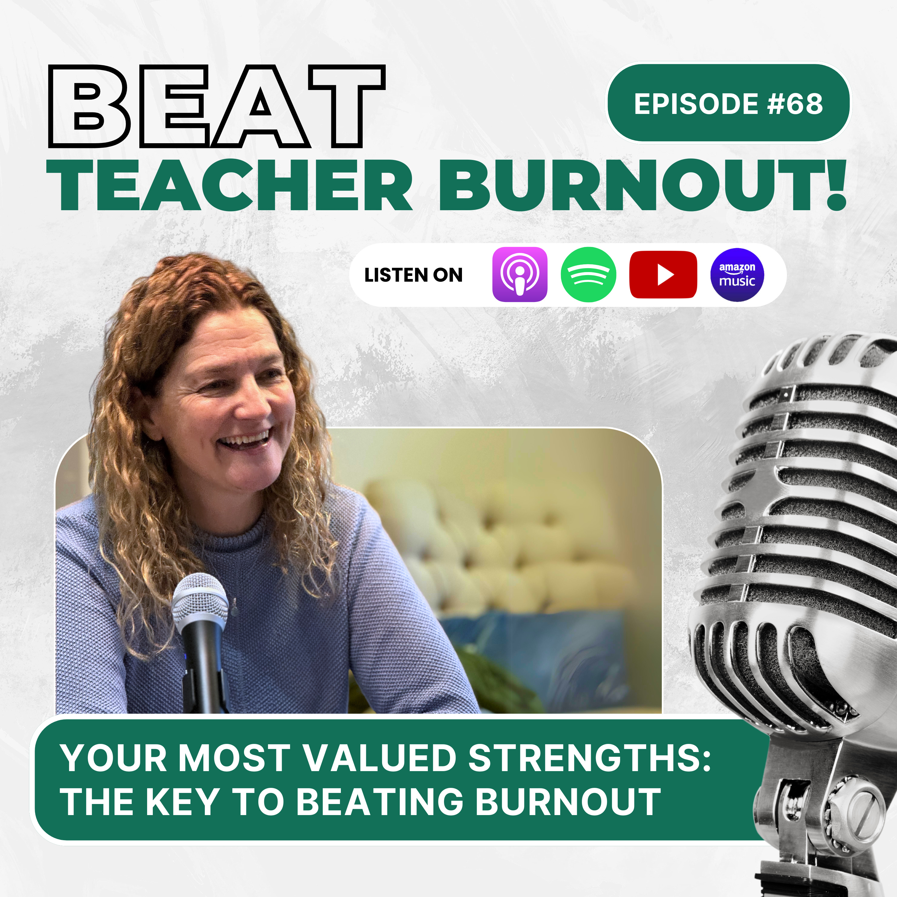 EP : 68 Your Most Valued Strengths: One Key to Beating Burnout episode artwork