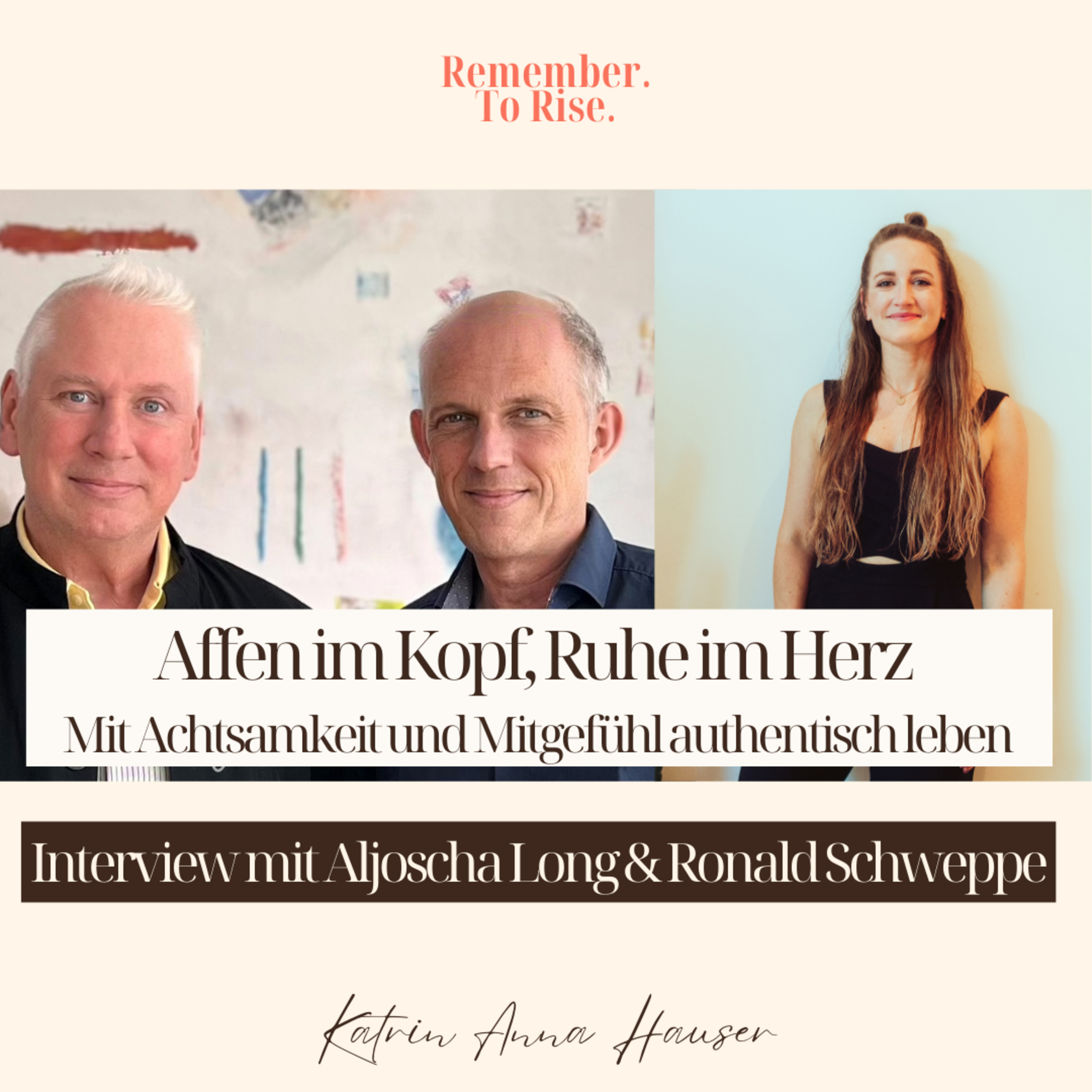 Remember. To Rise. Dein Podcast für authentisches Leben und kreativen Selbstausdruck