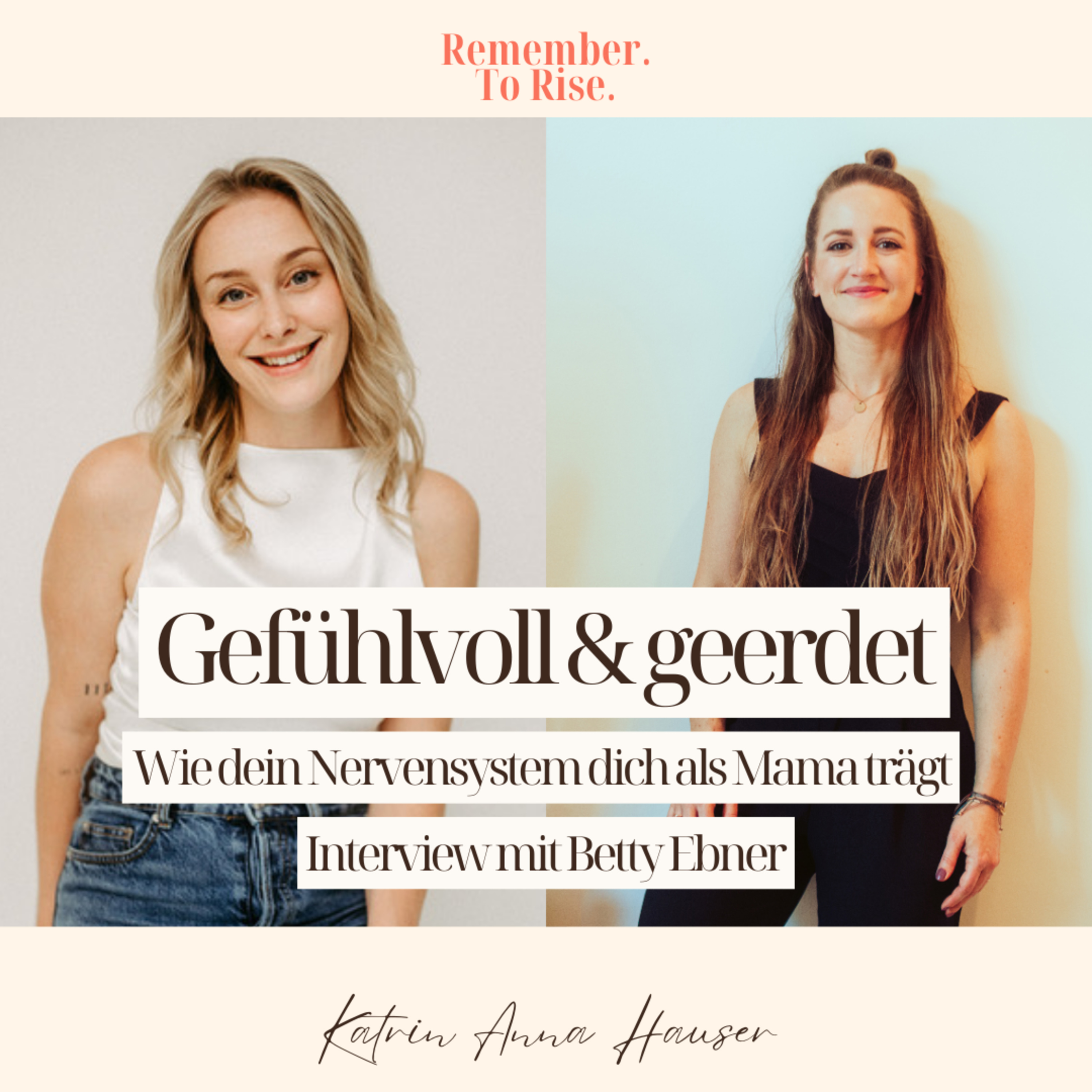 Remember. To Rise. Dein Podcast für authentisches Leben und kreativen Selbstausdruck