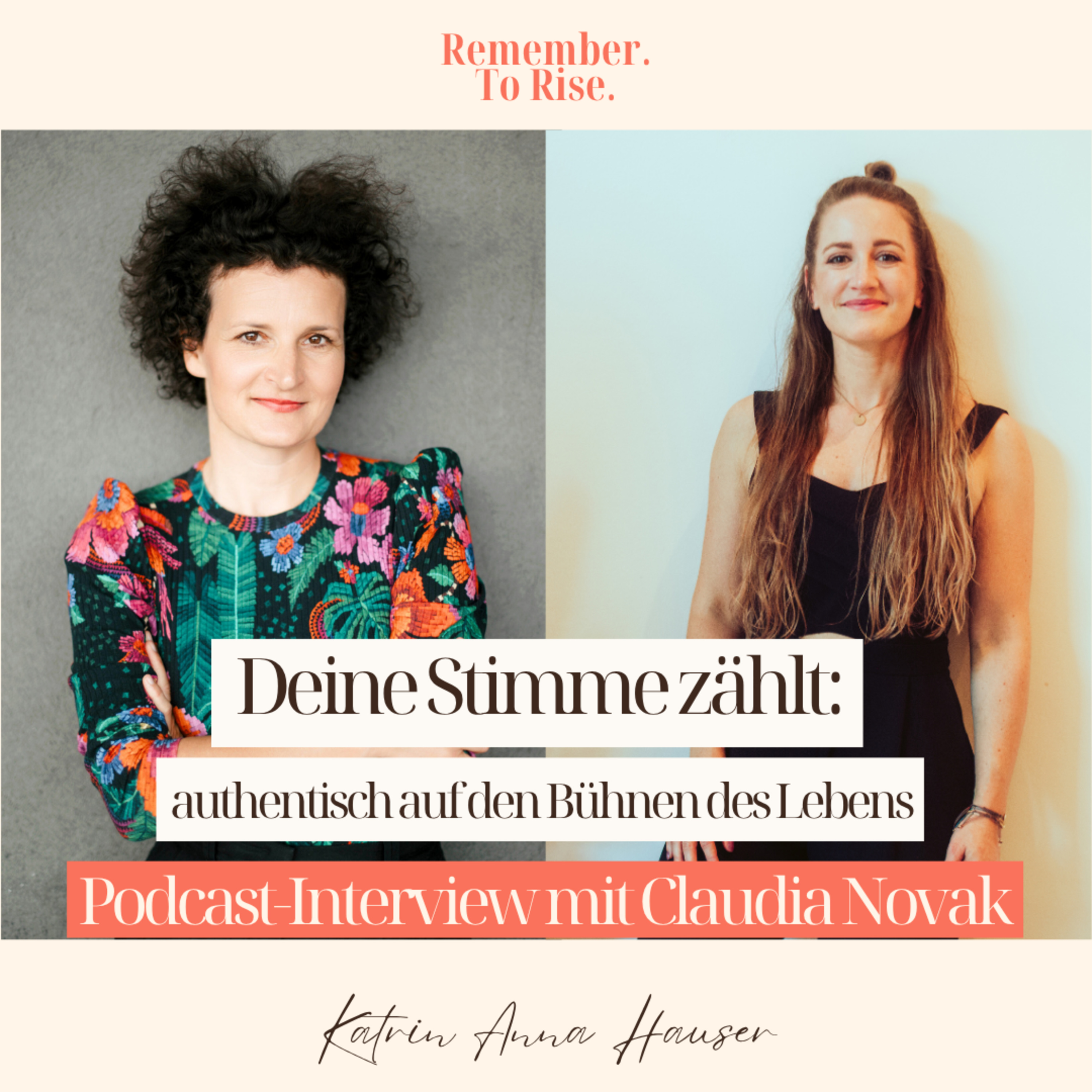 Remember. To Rise. Dein Podcast für authentisches Leben und kreativen Selbstausdruck