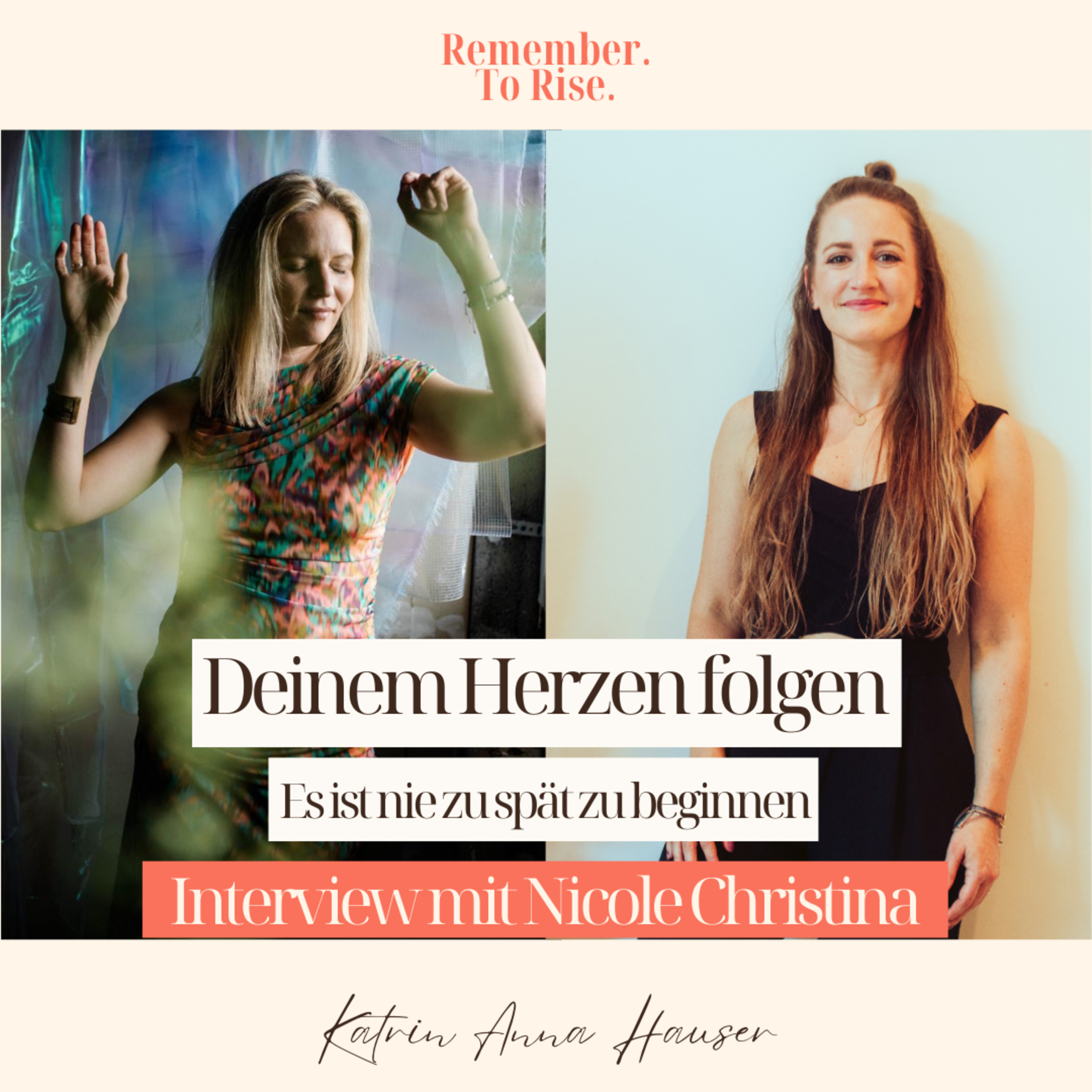 Remember. To Rise. Dein Podcast für authentisches Leben und kreativen Selbstausdruck