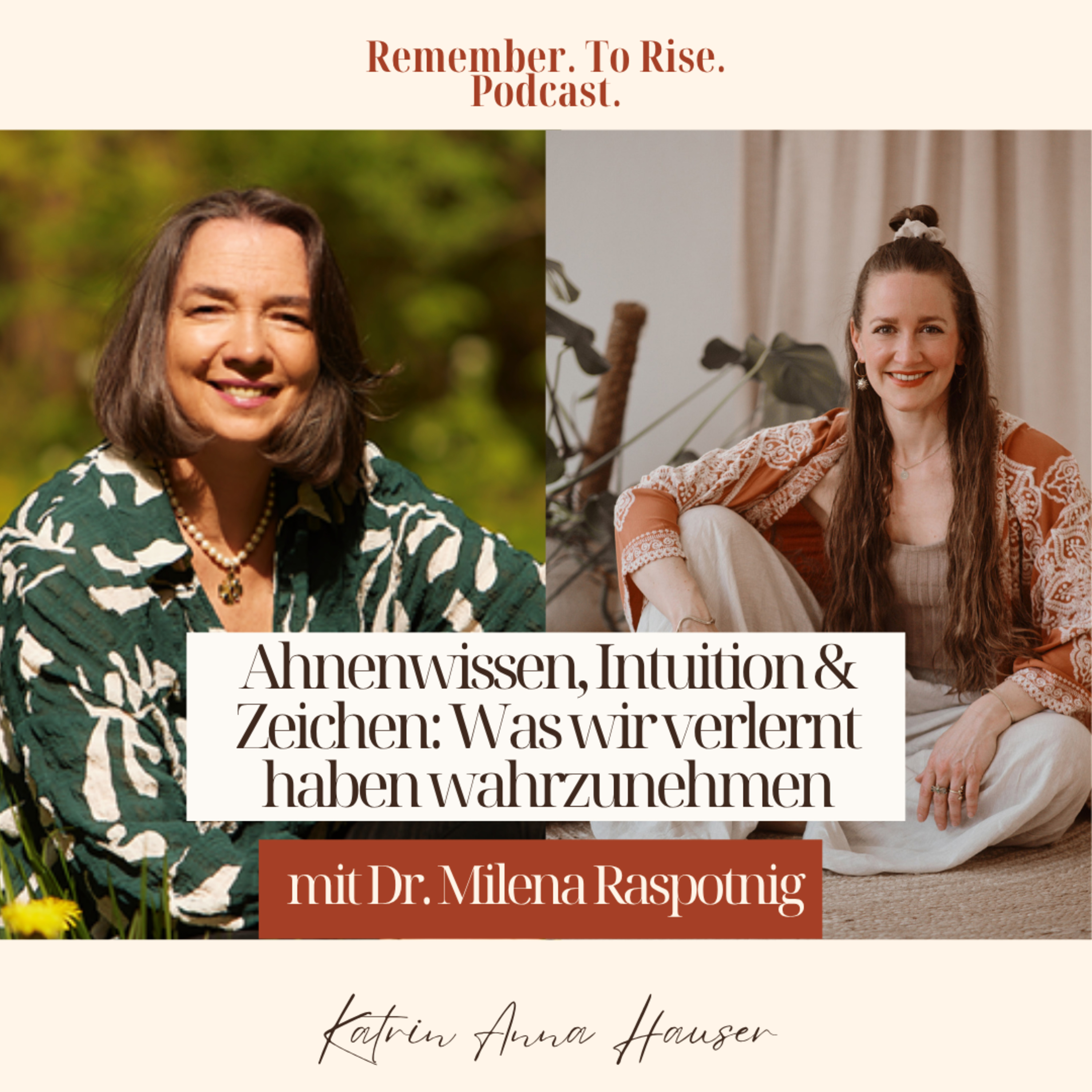 #54 Ahnenwissen, Intuition & Zeichen: Was wir verlernt haben wahrzunehmen - mit Milena Raspotnig  episode artwork