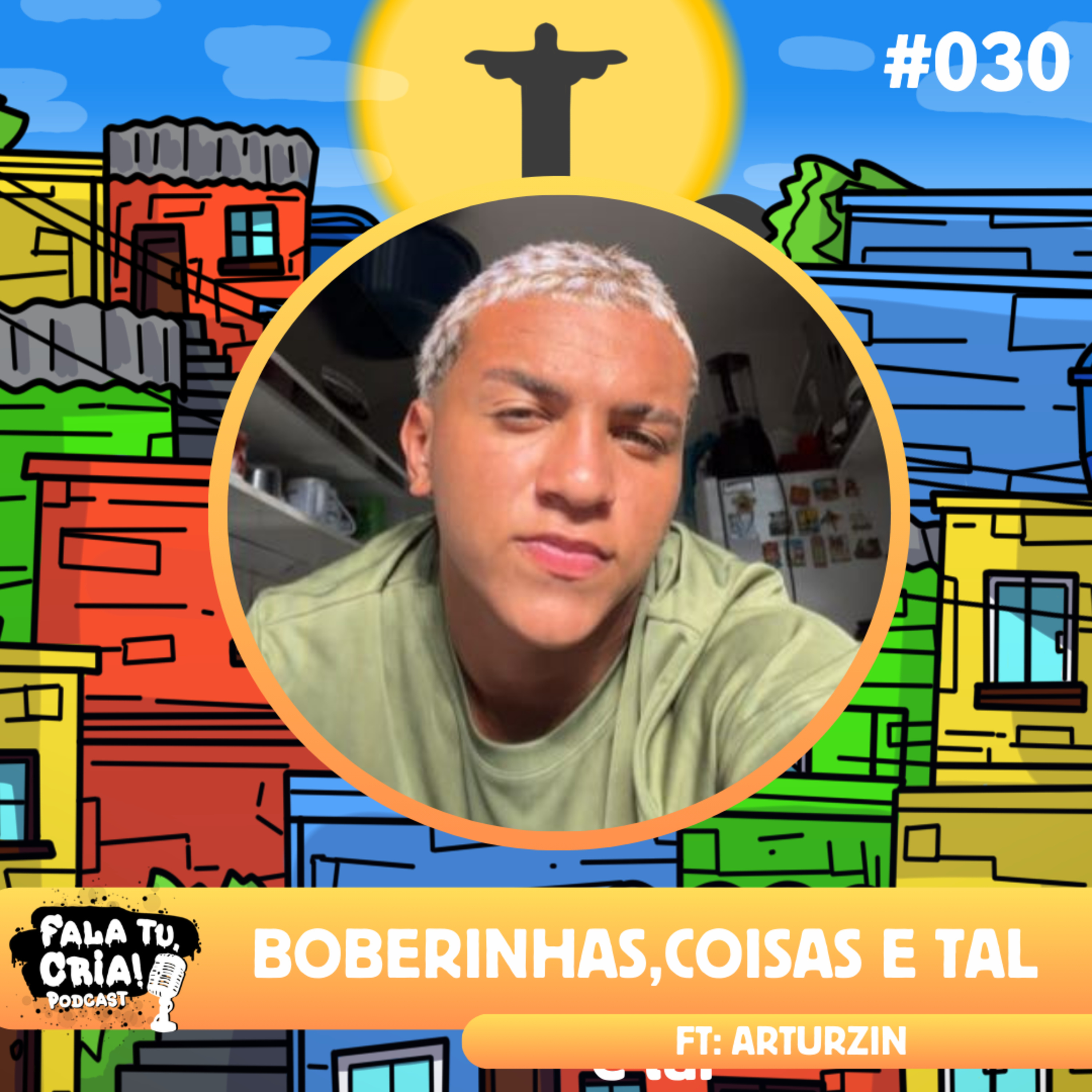  BOBERINHA, COISAS E TAL (FT: ARTUZIN) | FALA TU,CRIA! #030 episode artwork