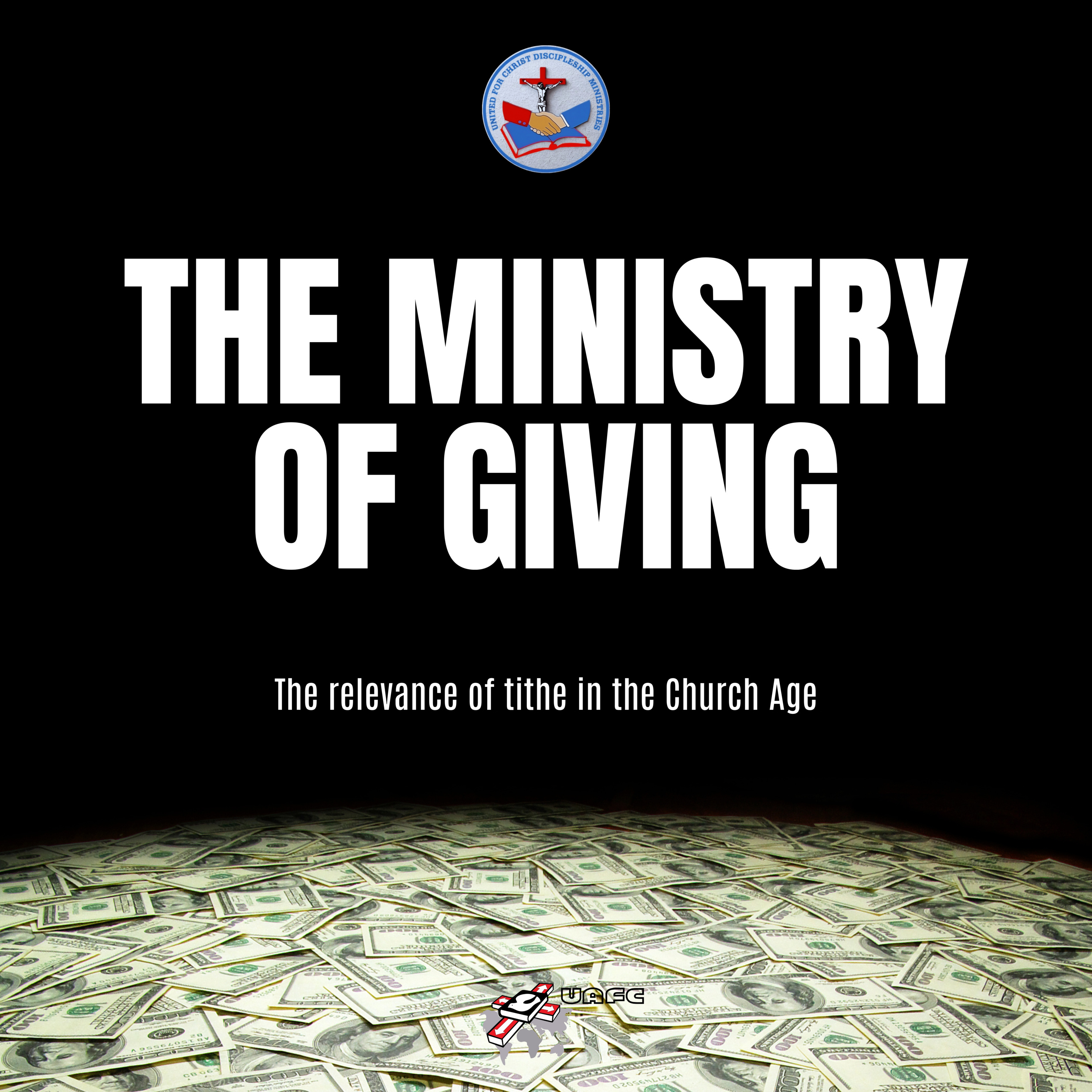 The Ministry of Giving – The relevance of tithe in the Church Age