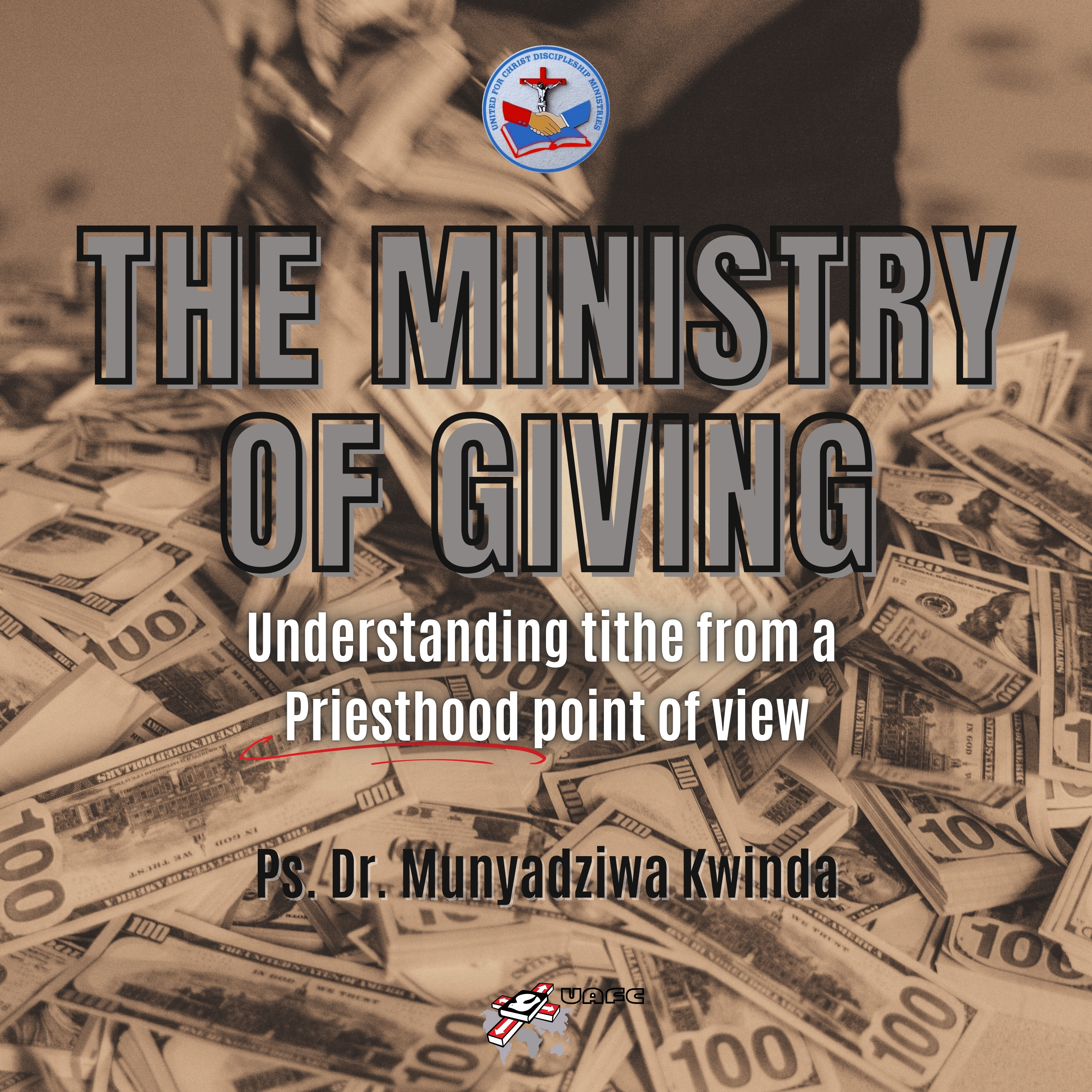 The Ministry of Giving – Understanding Tithe from a Priesthood point of view