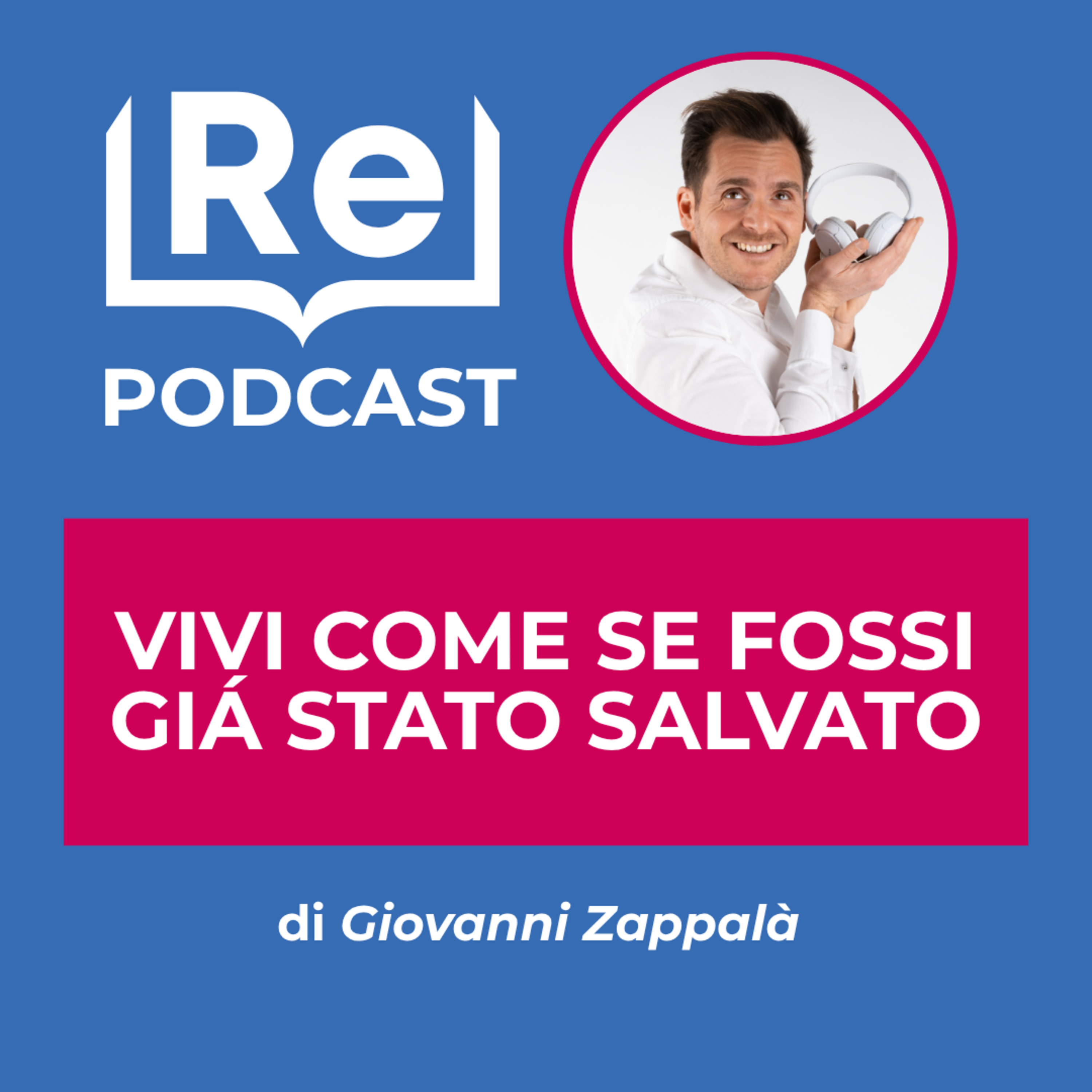 VIVI COME SE FOSSI GIA' STATO SALVATO episode artwork