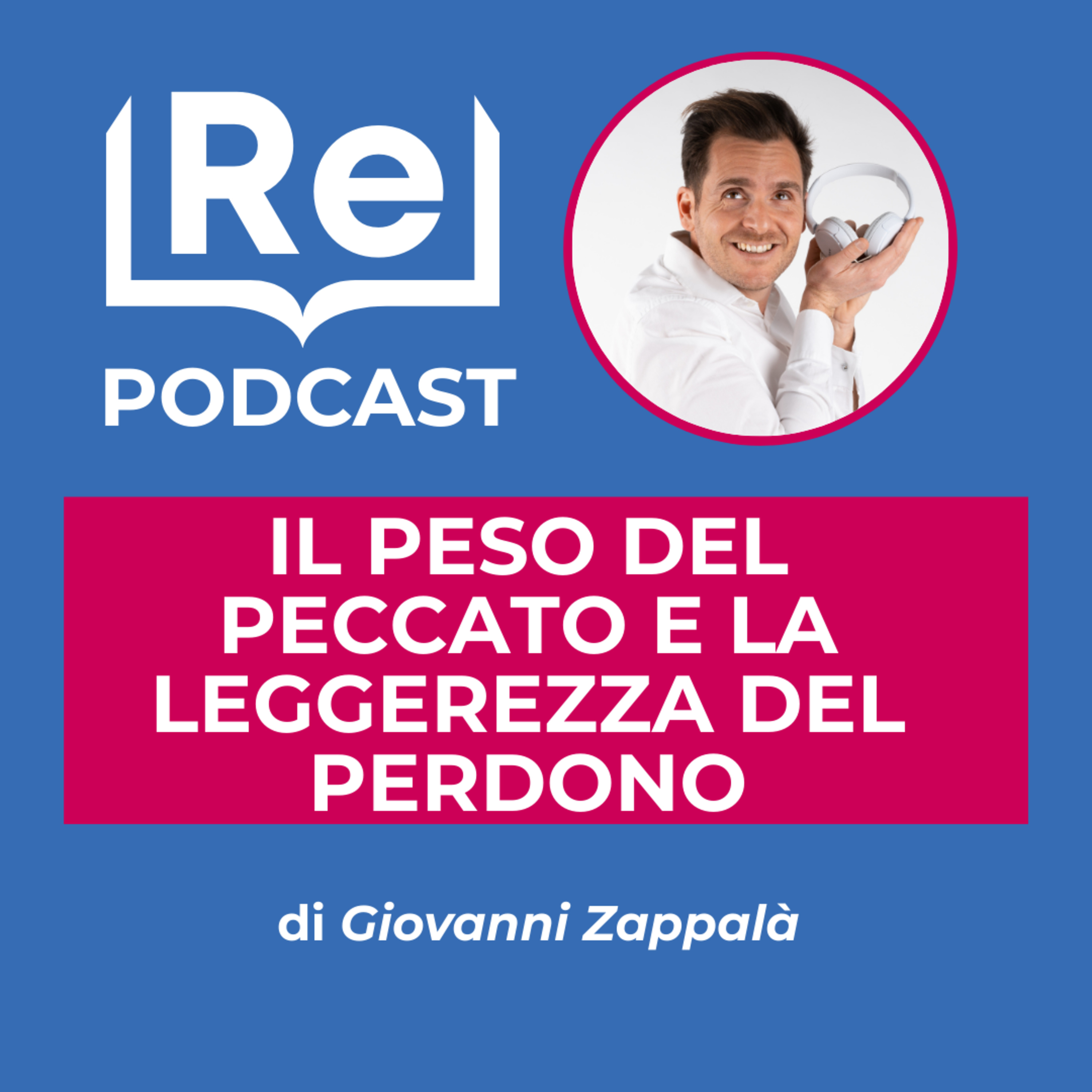 IL PESO DEL PECCATO E LA LEGGEREZZA DEL PERDONO episode artwork