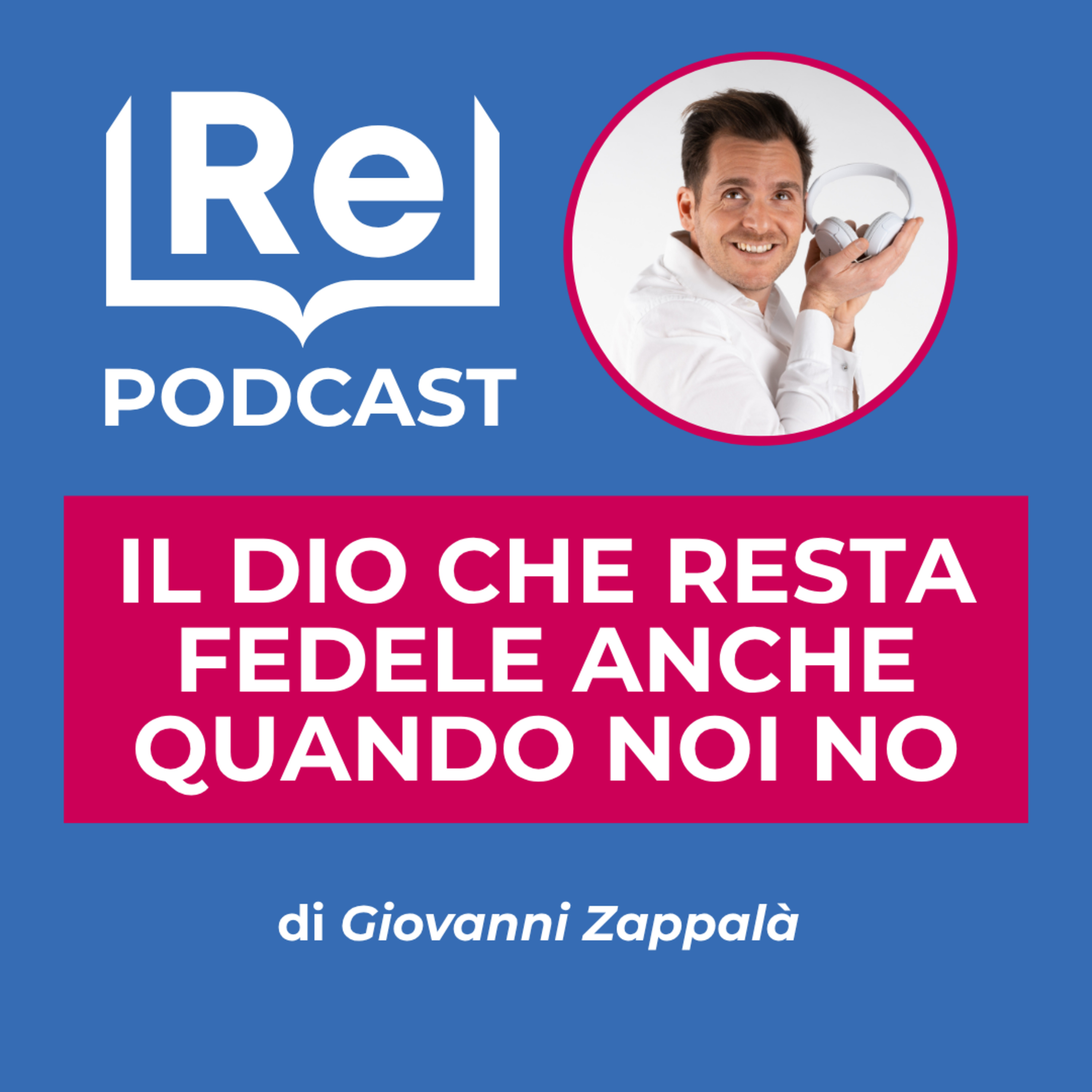 IL DIO CHE RESTA FEDELE ANCHE QUANDO NOI NO episode artwork