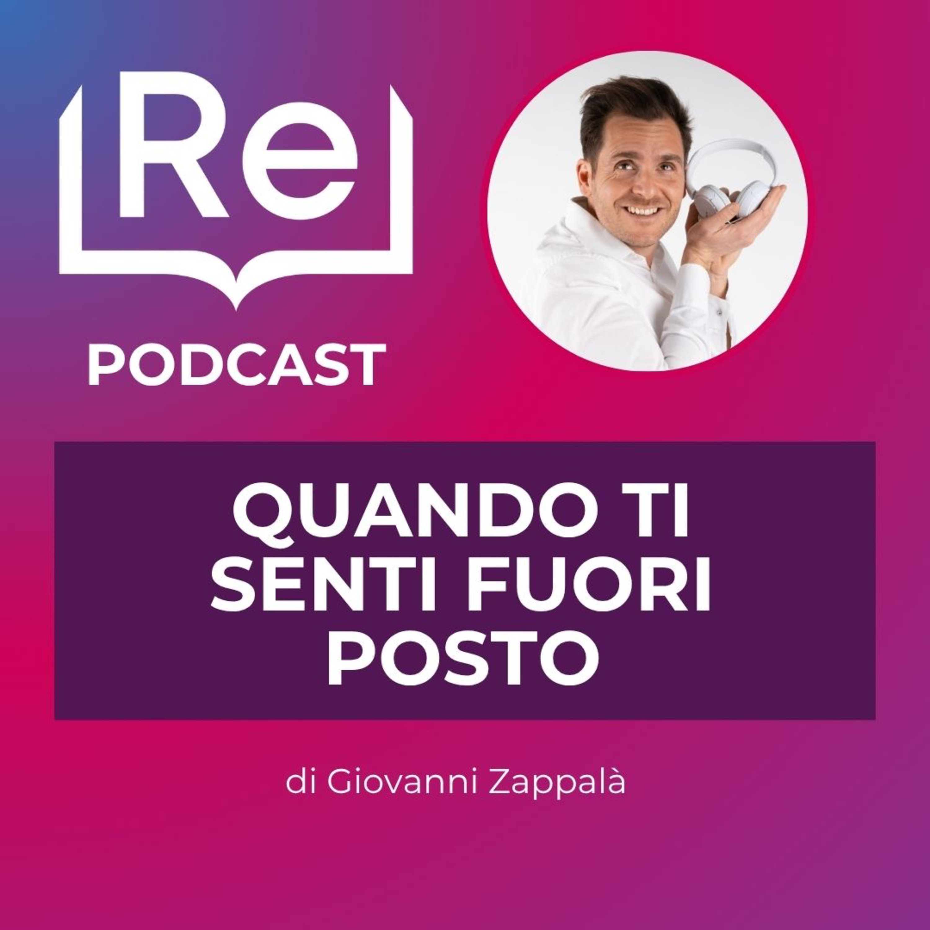 QUANDO TI SENTI FUORI POSTO episode artwork