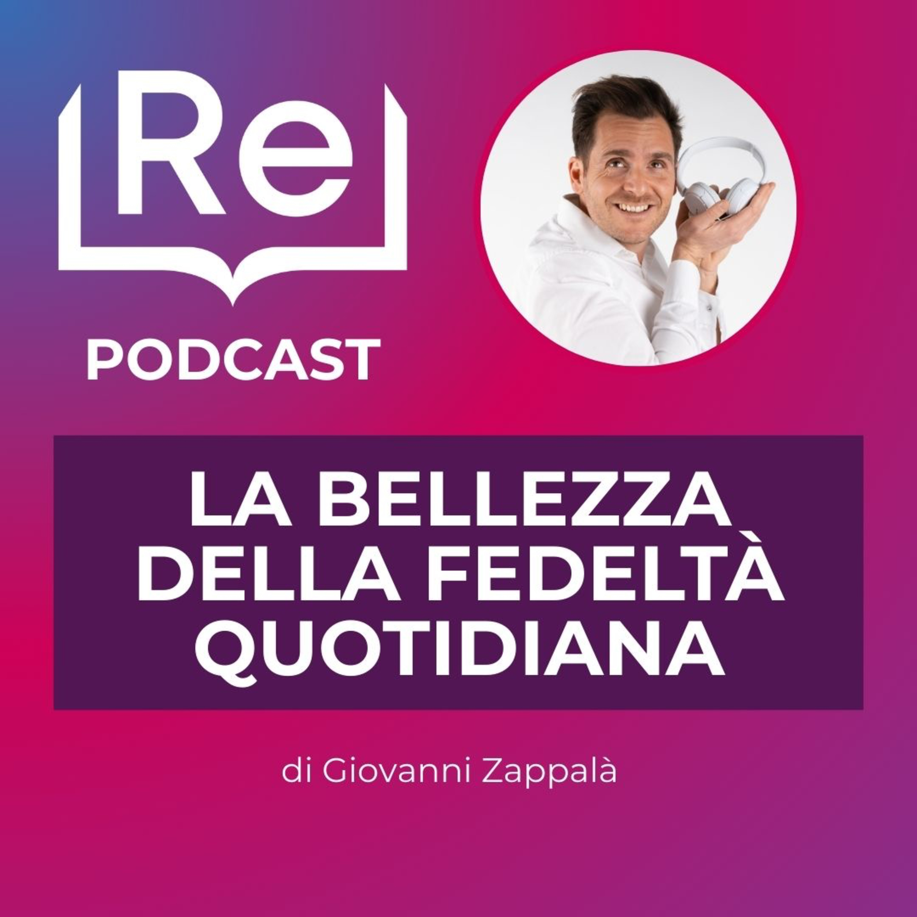 LA BELLEZZA DELLA FEDELTÀ QUOTIDIANA episode artwork