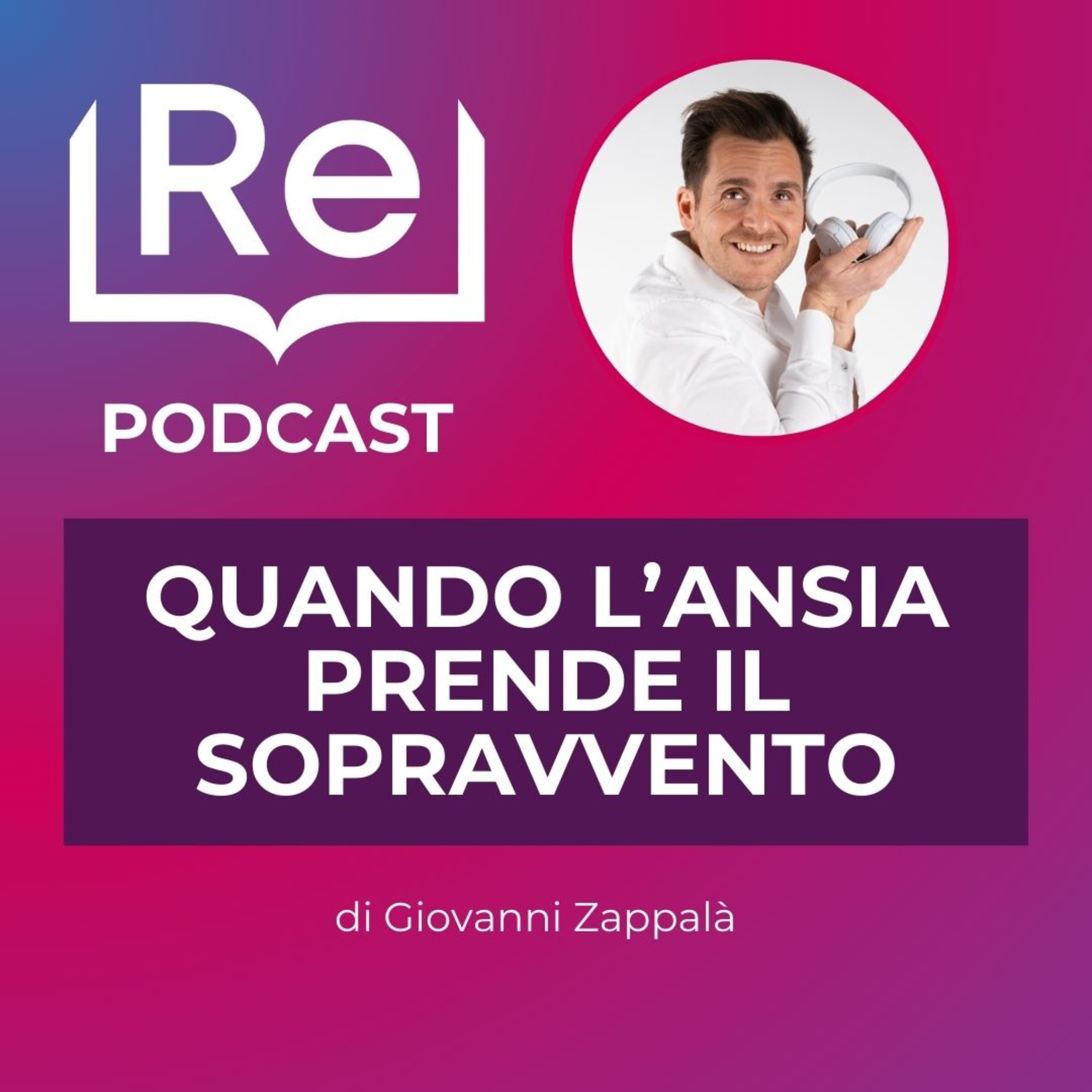 QUANDO L'ANSIA PRENDE IL SOPRAVVENTO episode artwork