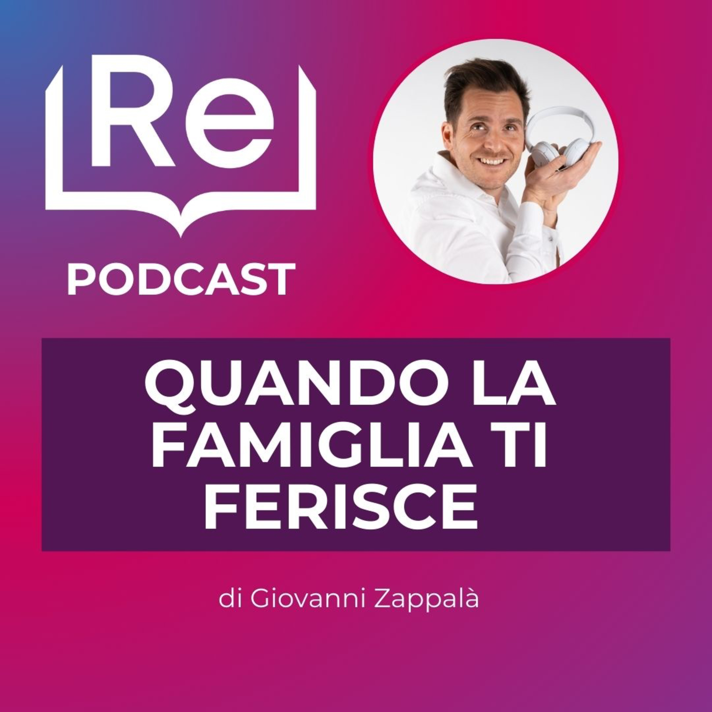 QUANDO LA FAMIGLIA TI FERISCE episode artwork