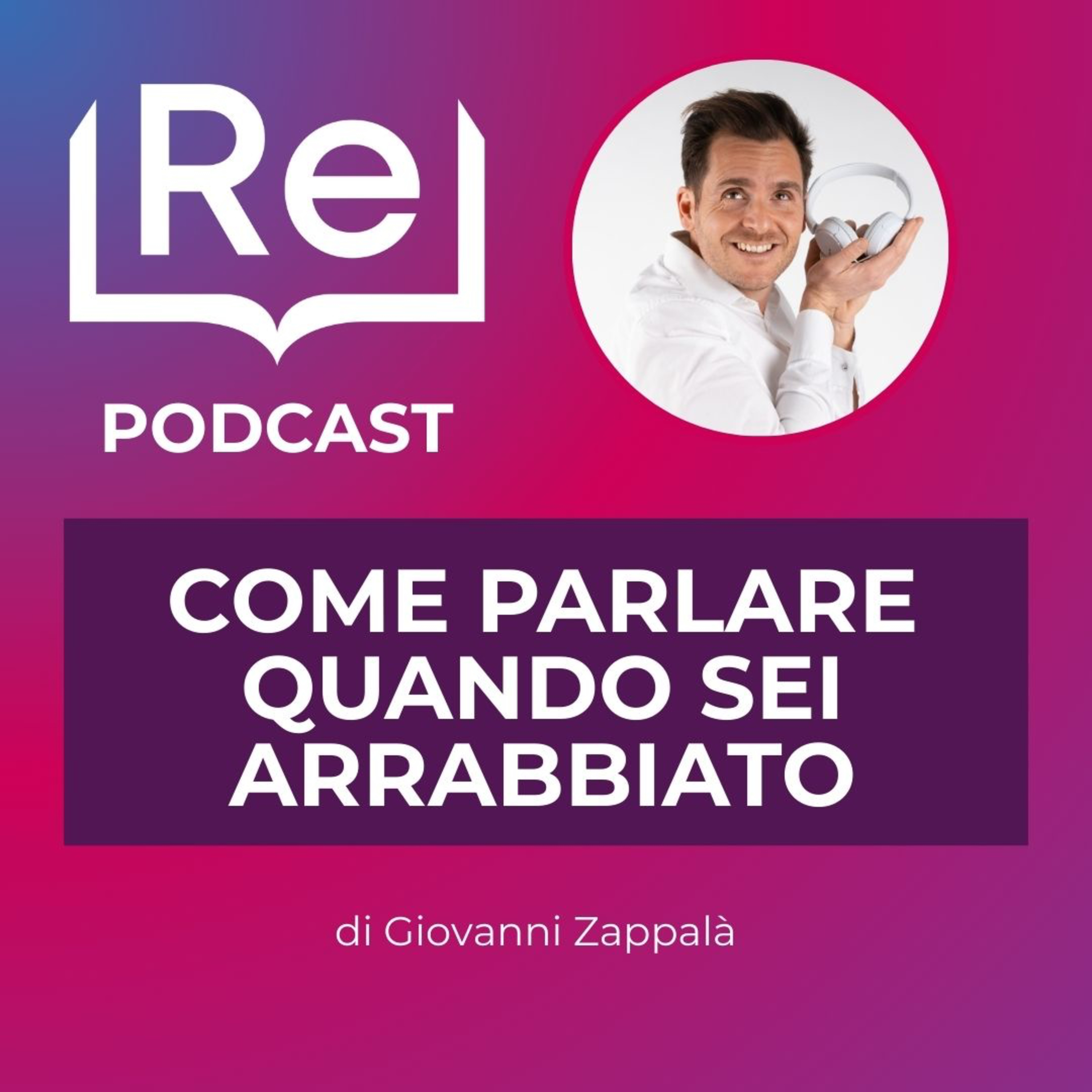 COME PARLARE QUANDO SEI ARRABBIATO episode artwork