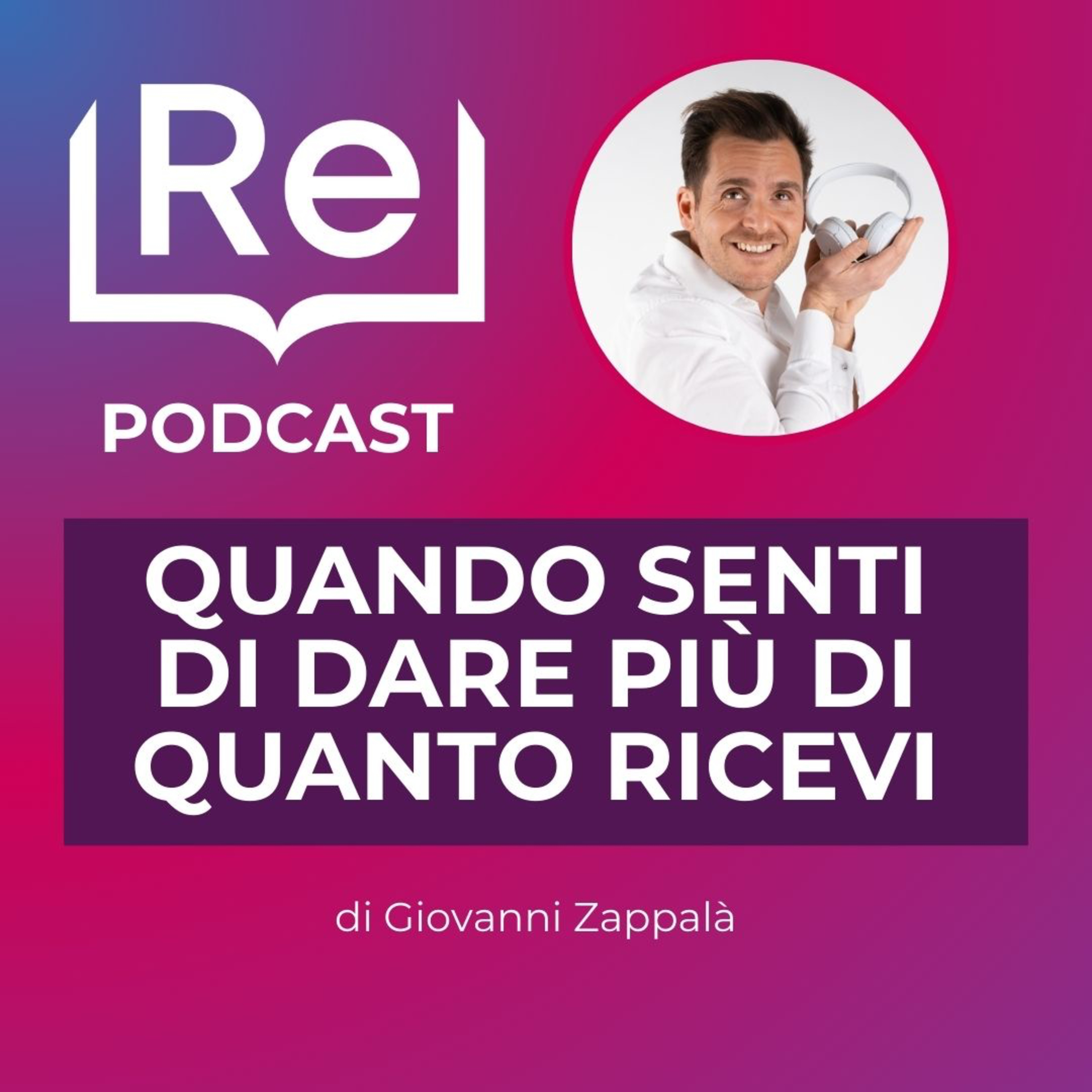 QUANTO SENTI DI DARE DI PIÙ DI QUANTO RICEVI episode artwork