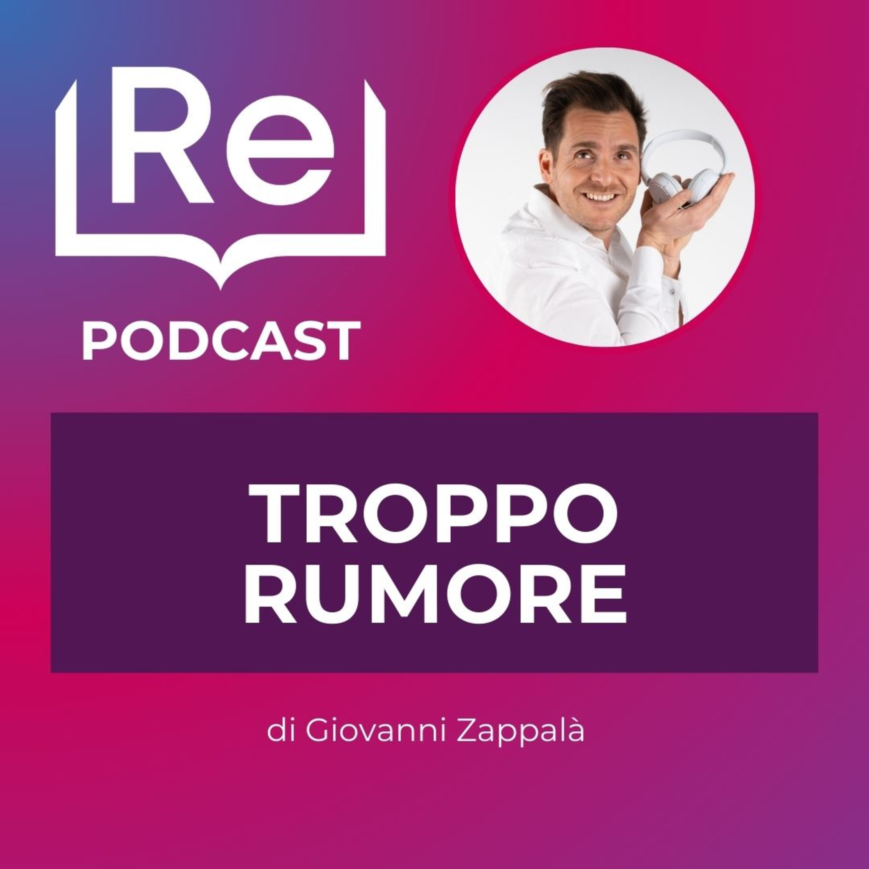 TROPPO RUMORE episode artwork