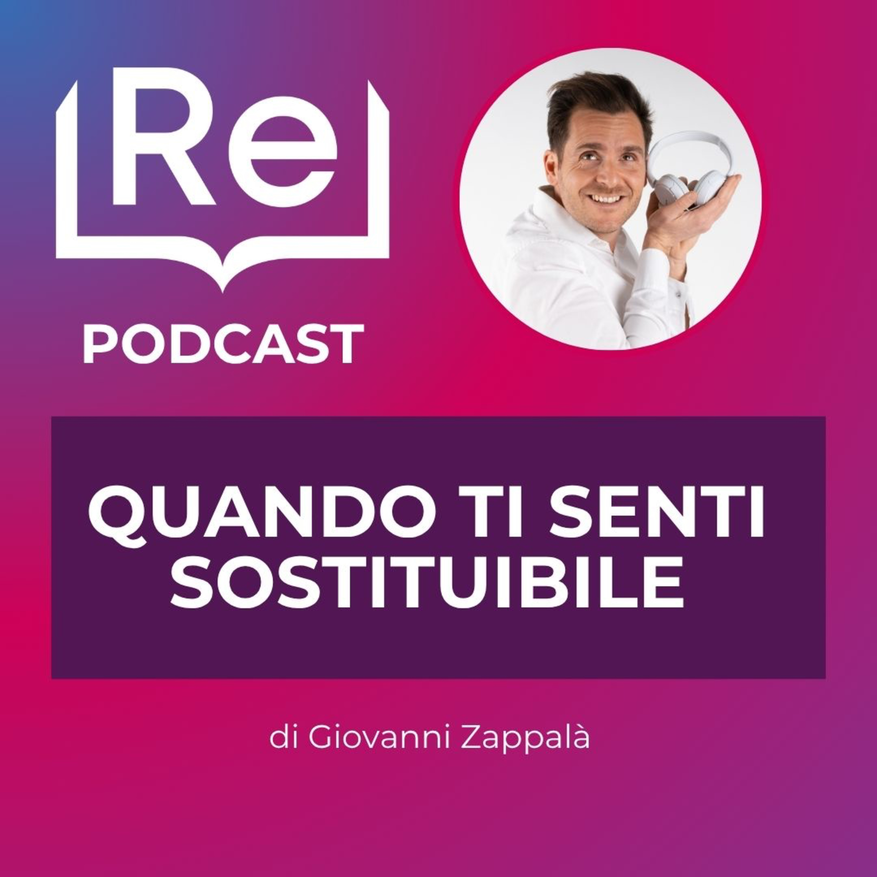QUANDO TI SENTI SOSTITUIBILE episode artwork