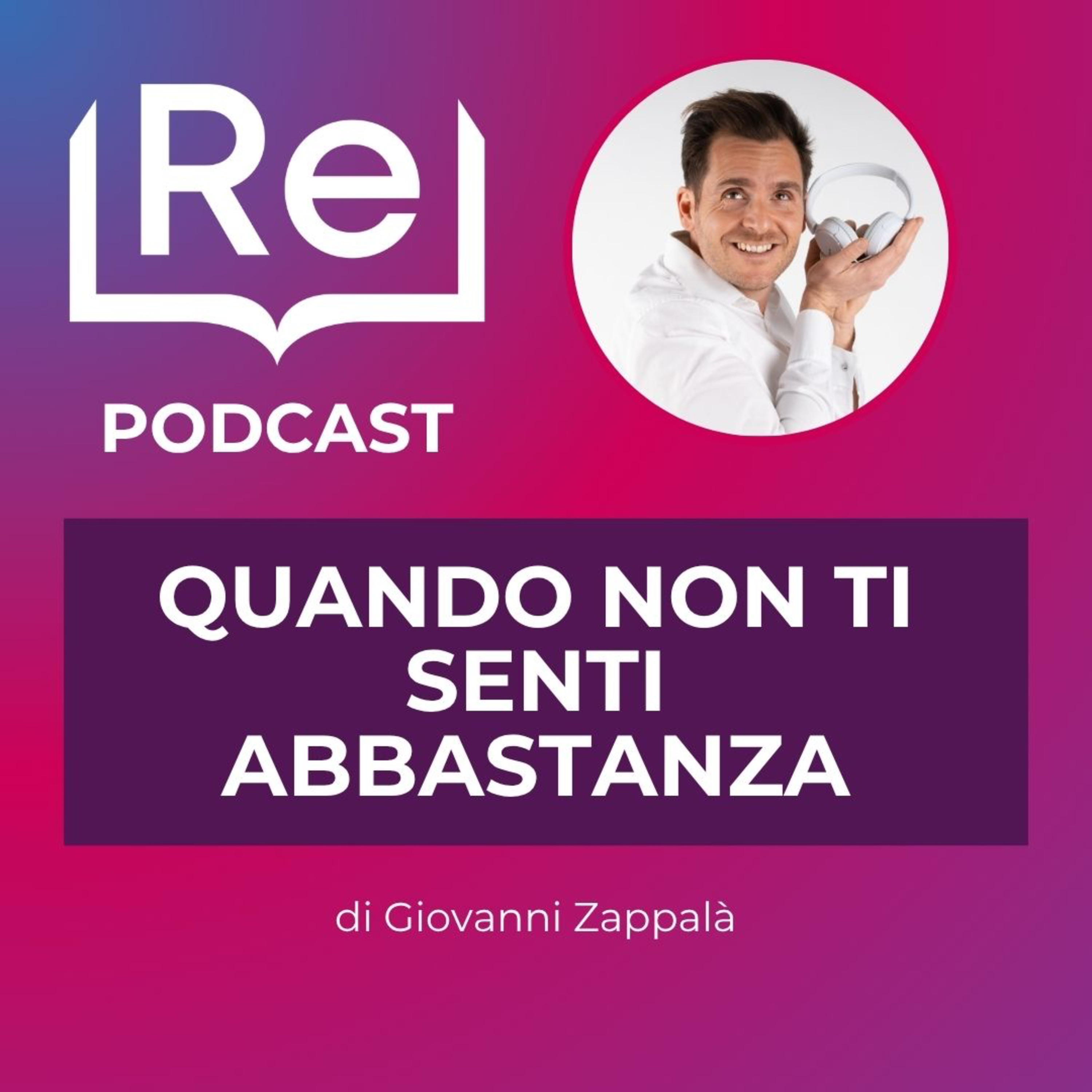 QUANDO NON TI SENTI ABBASTANZA episode artwork