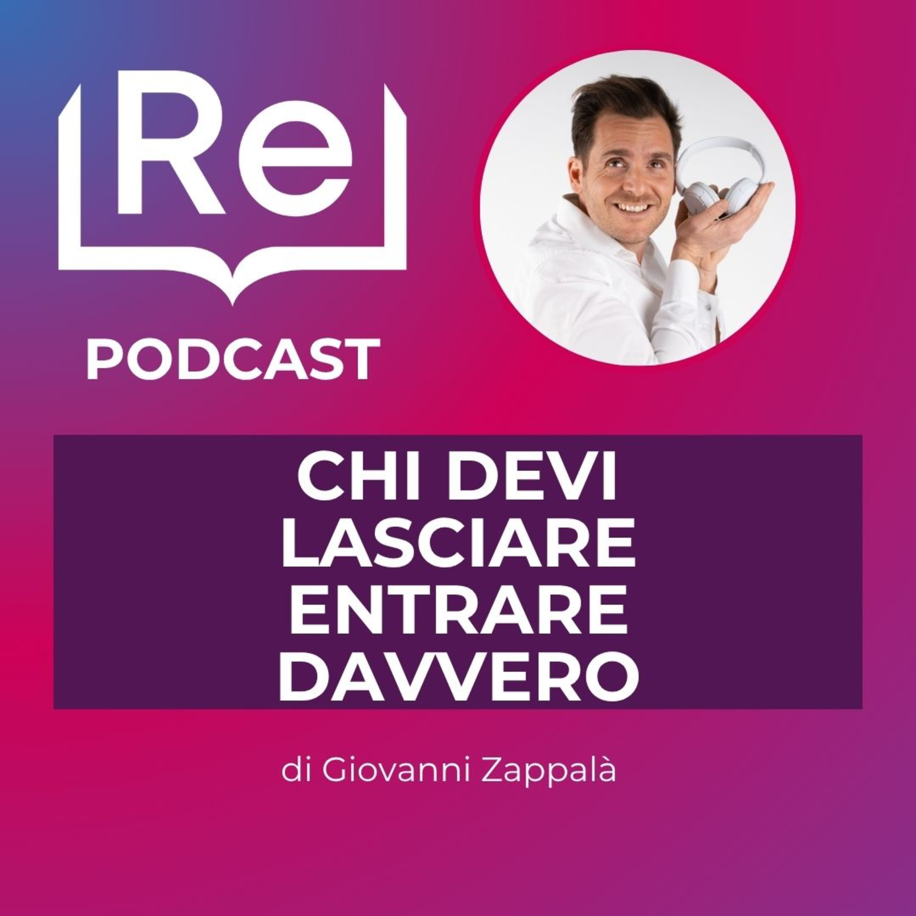 CHI DEVI LASCIARE ENTRARE DAVVERO episode artwork