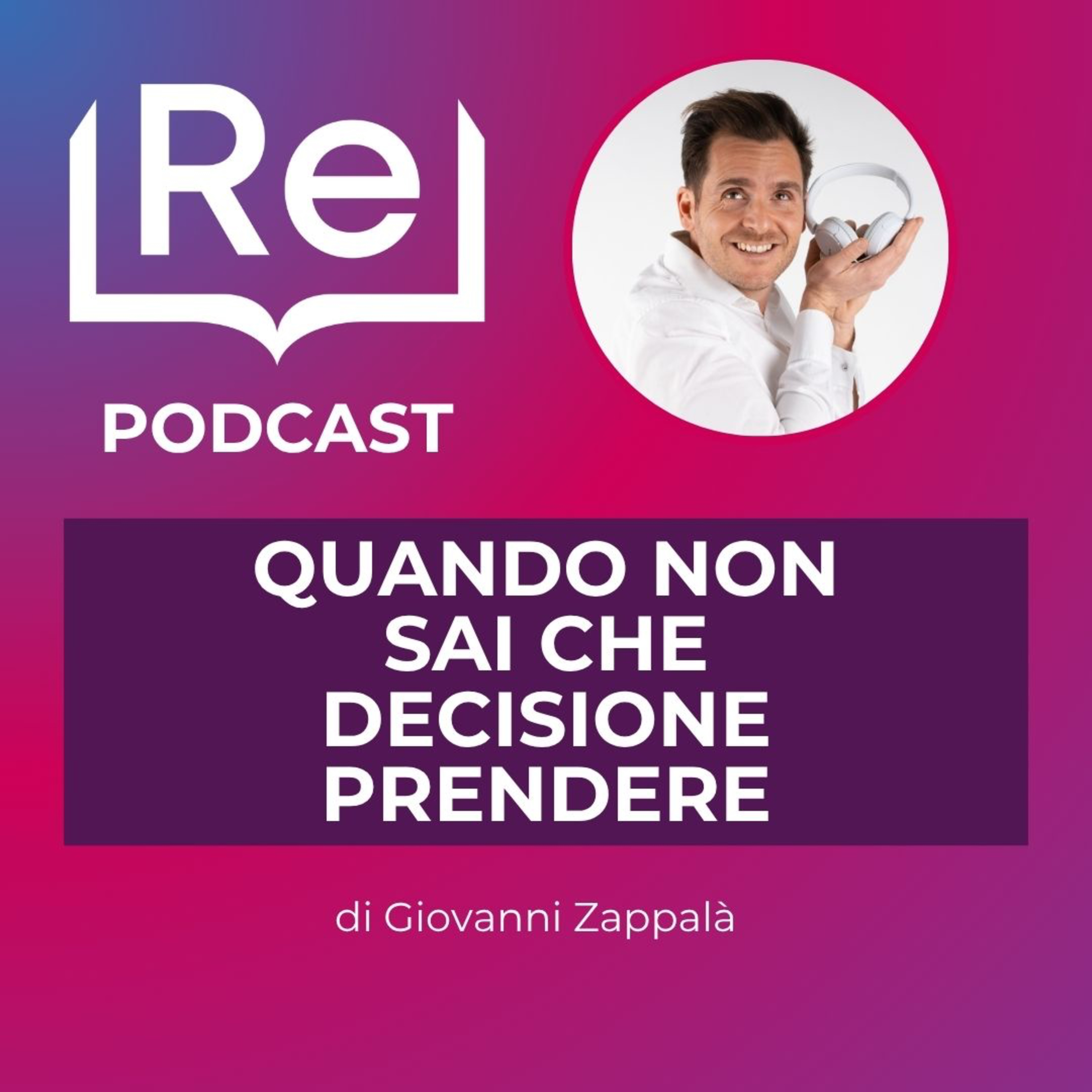 QUANDO NON SAI CHE DECISIONE PRENDERE episode artwork