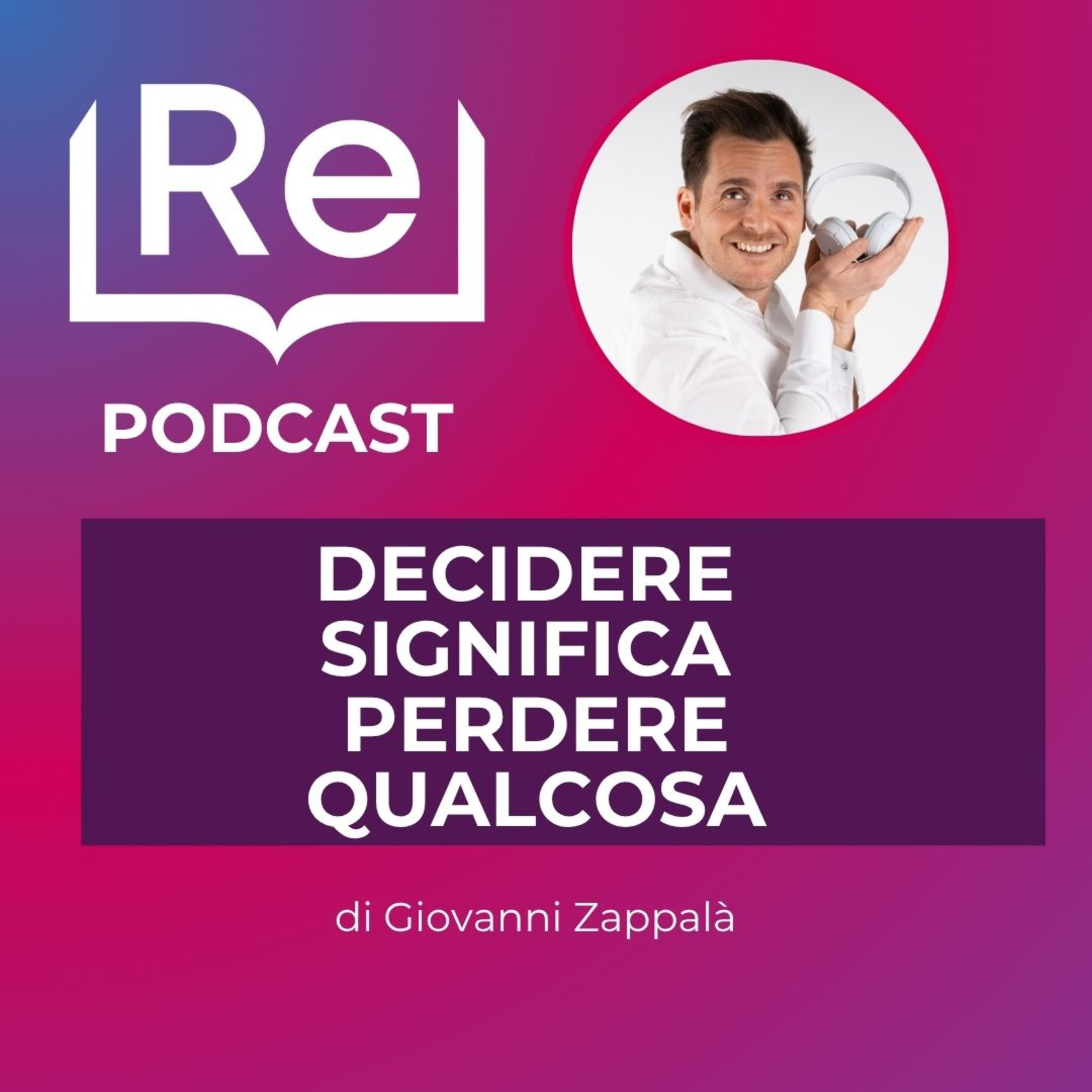 DECIDERE SIGNIFICA PERDERE QUALCOSA episode artwork
