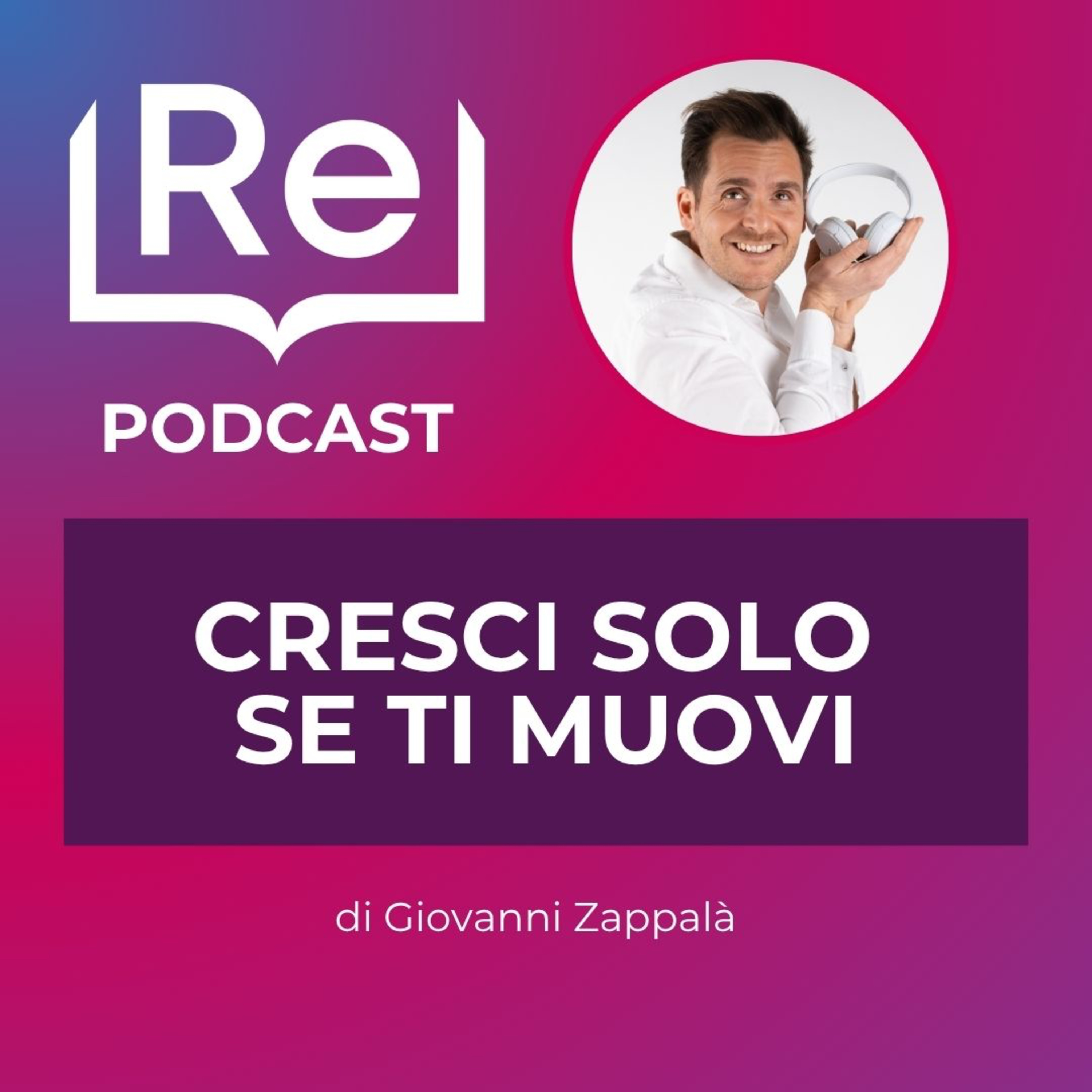 CRESCI SOLO SE TI MUOVI episode artwork