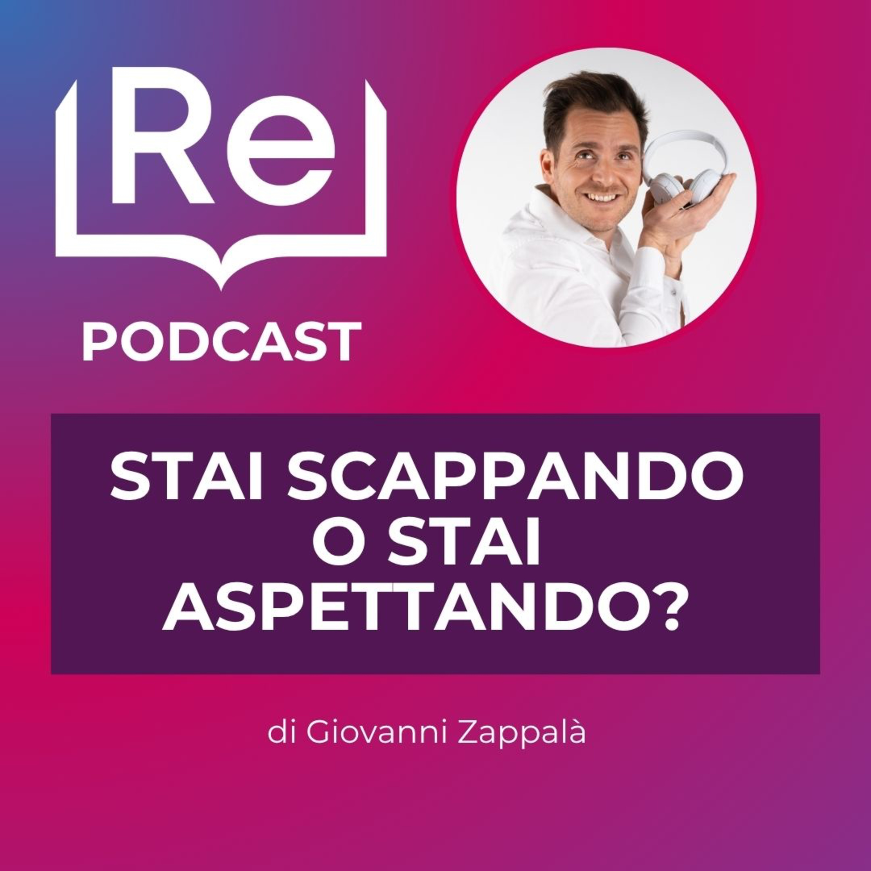 STAI SCAPPANDO O STAI ASPETTANDO? episode artwork