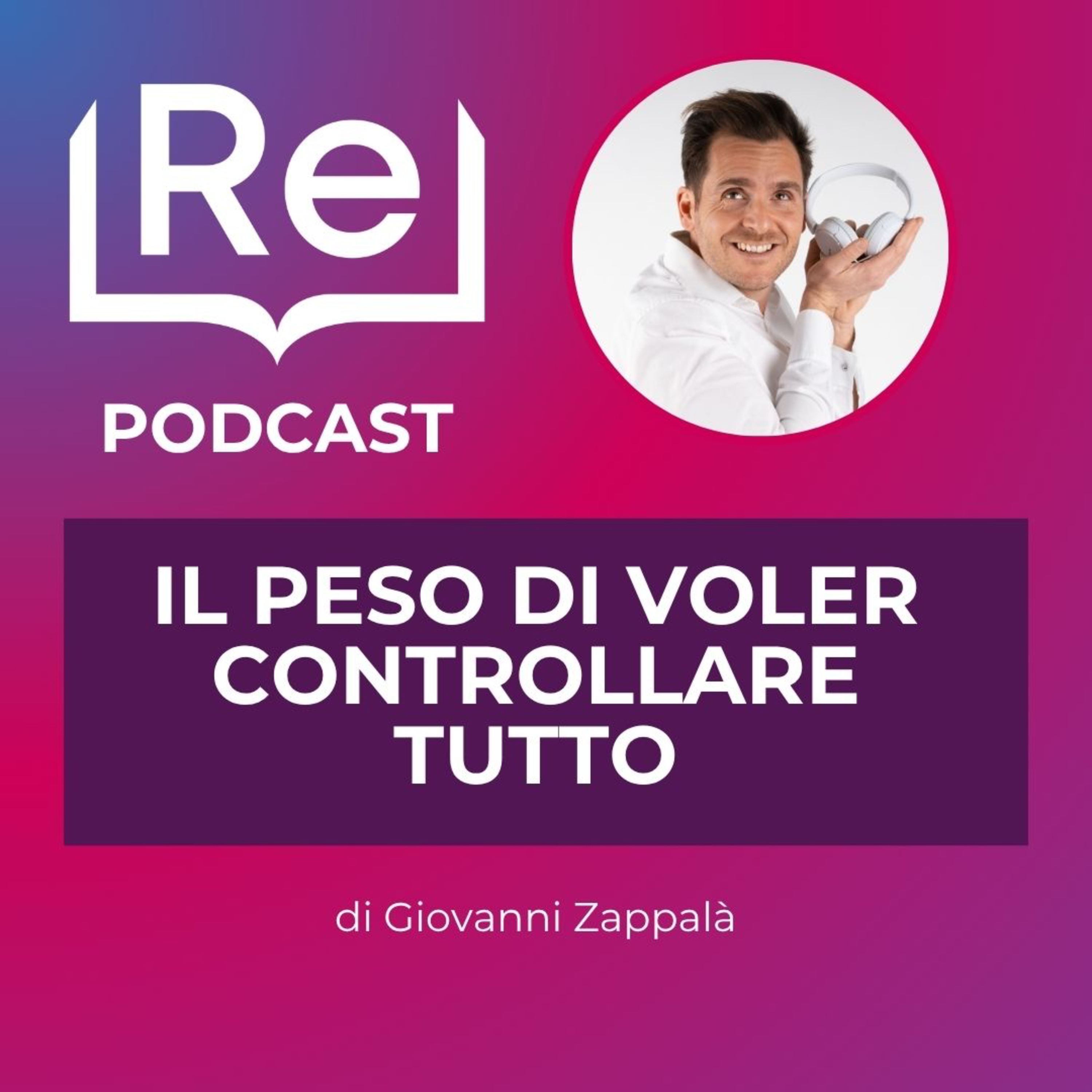 IL PESO DI VOLER CONTROLLARE TUTTO episode artwork