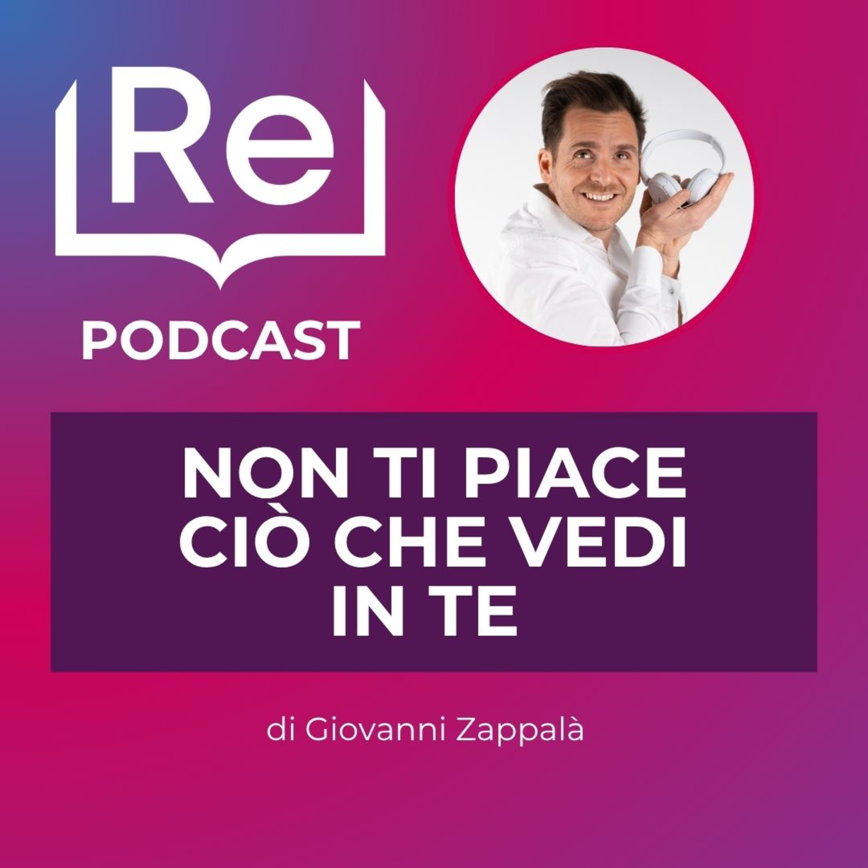 NON TI PIACE CIO' CHE VEDI IN TE  episode artwork