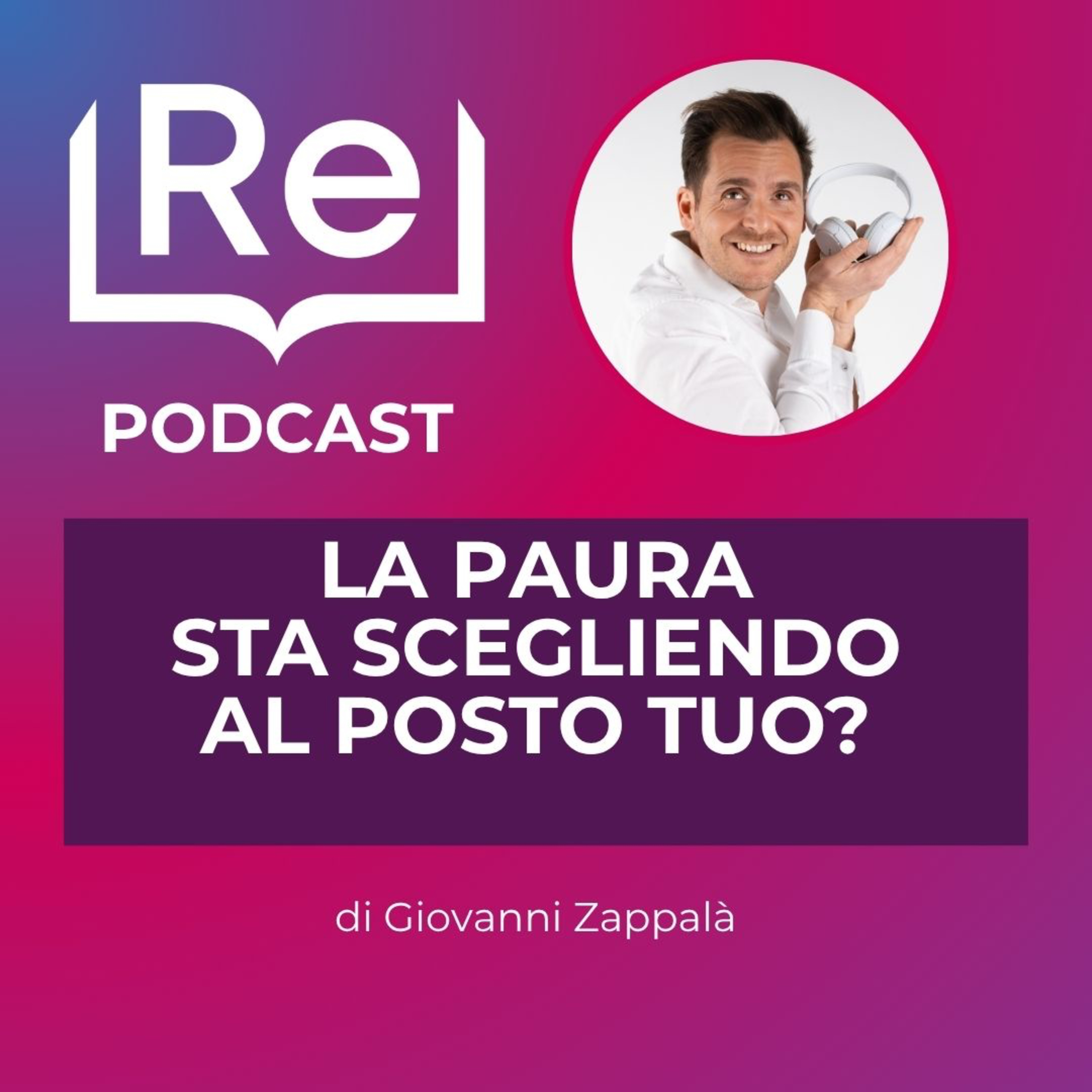 LA PAURA STA SCEGLIENDO AL POSTO TUO episode artwork