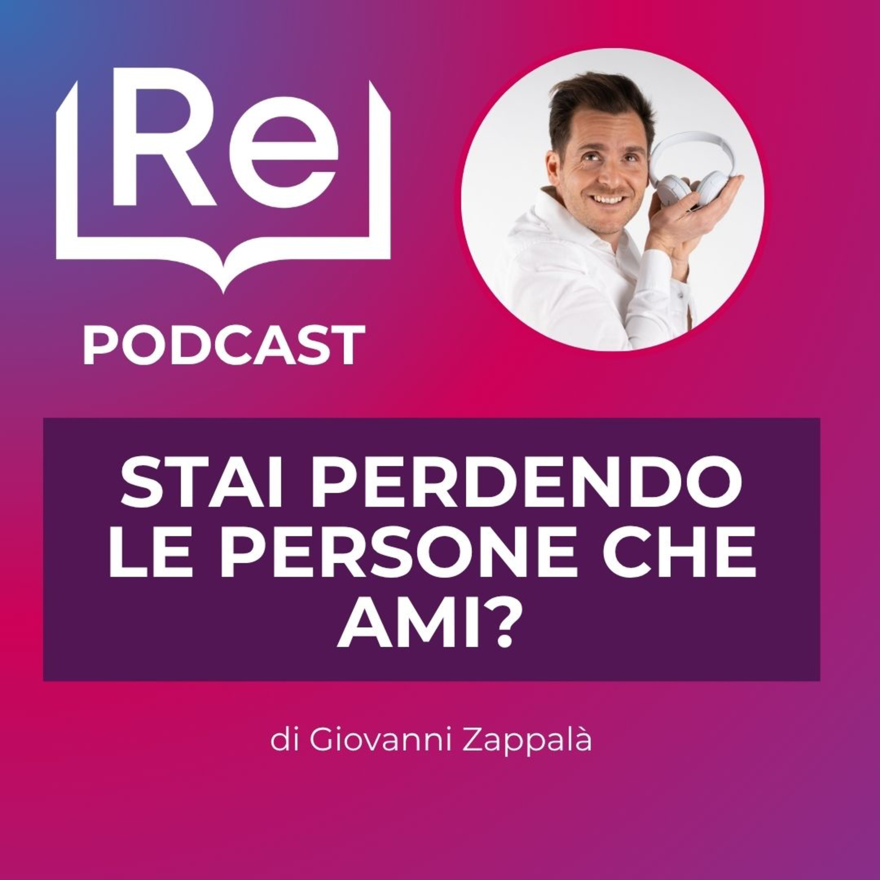 STAI PERDENDO LE PERSONE CHE AMI? episode artwork