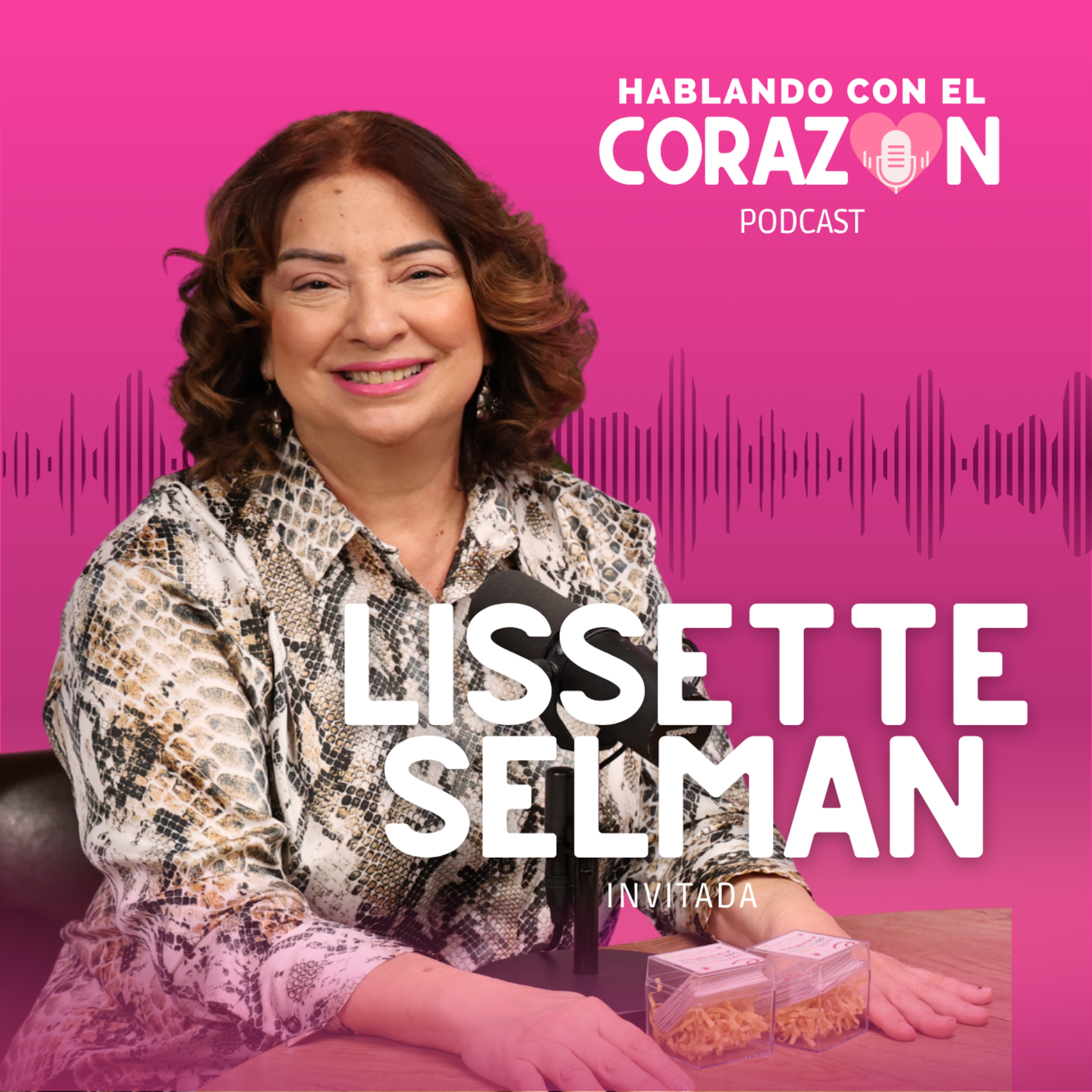 Cómo ser arquitecta de tu vida, lecciones de Lissette Selman | Hablando con el Corazón Ep. 10 episode artwork