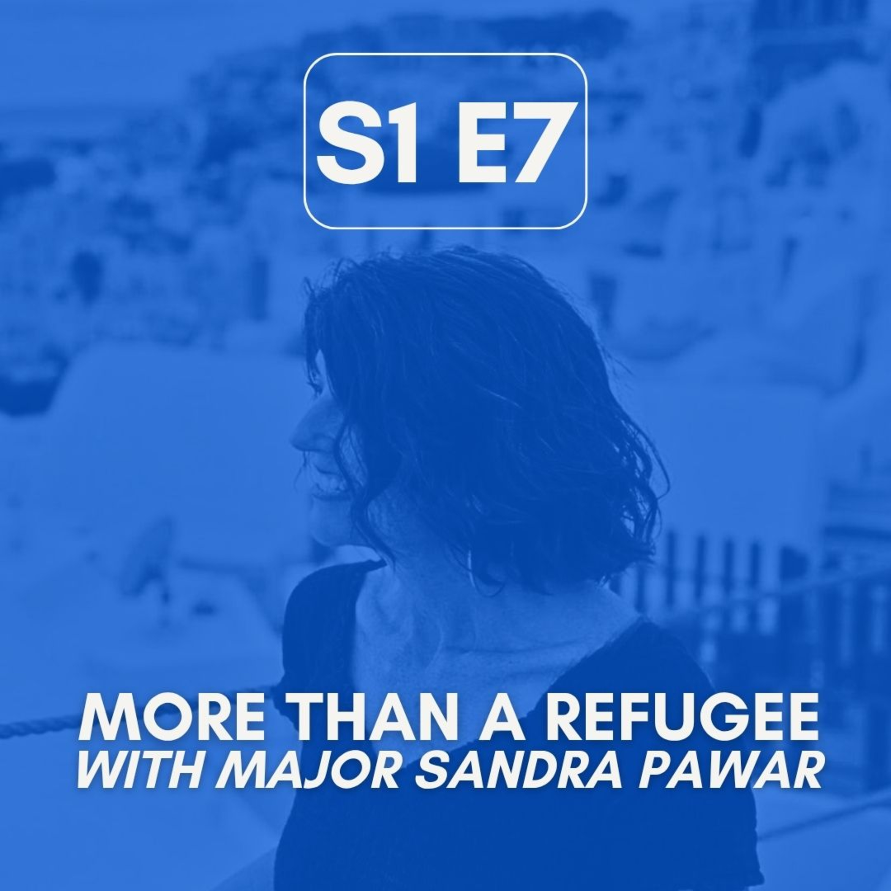 More Than A Refugee with Sandra Pawar