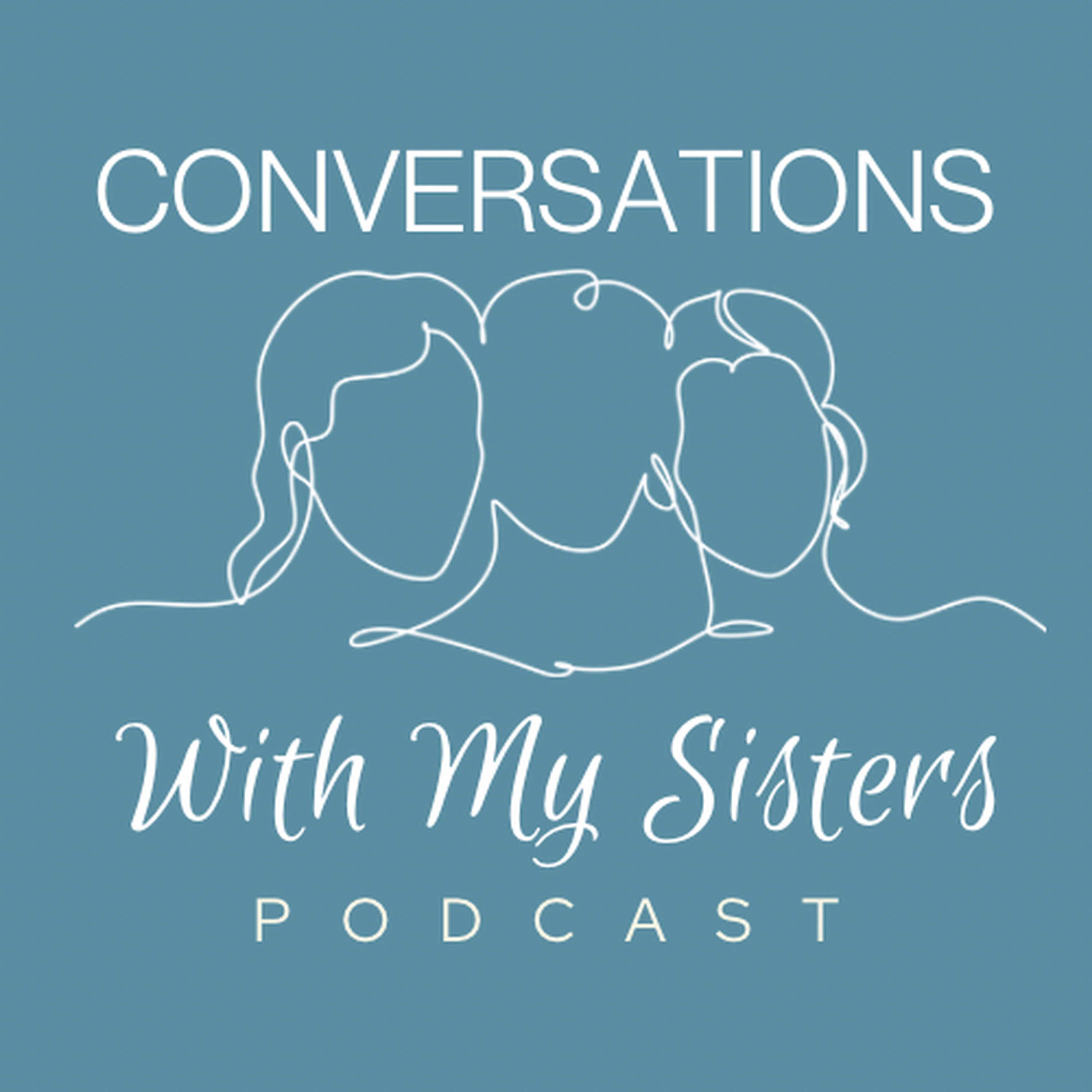 Conversations With My Sisters