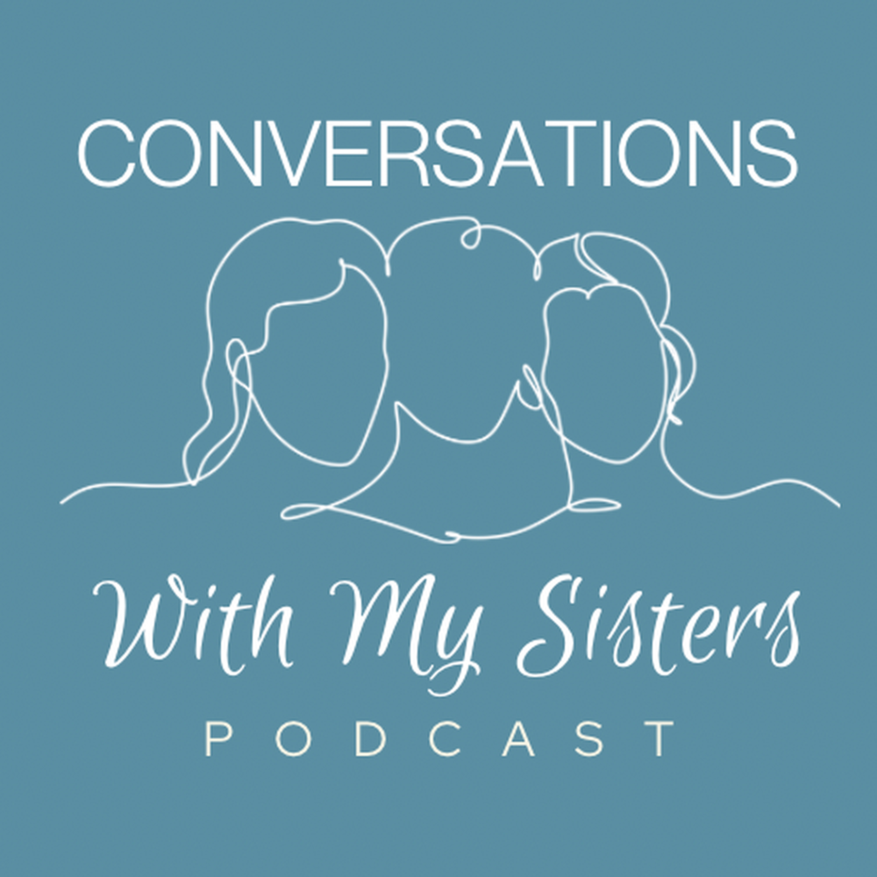 Conversations With My Sisters