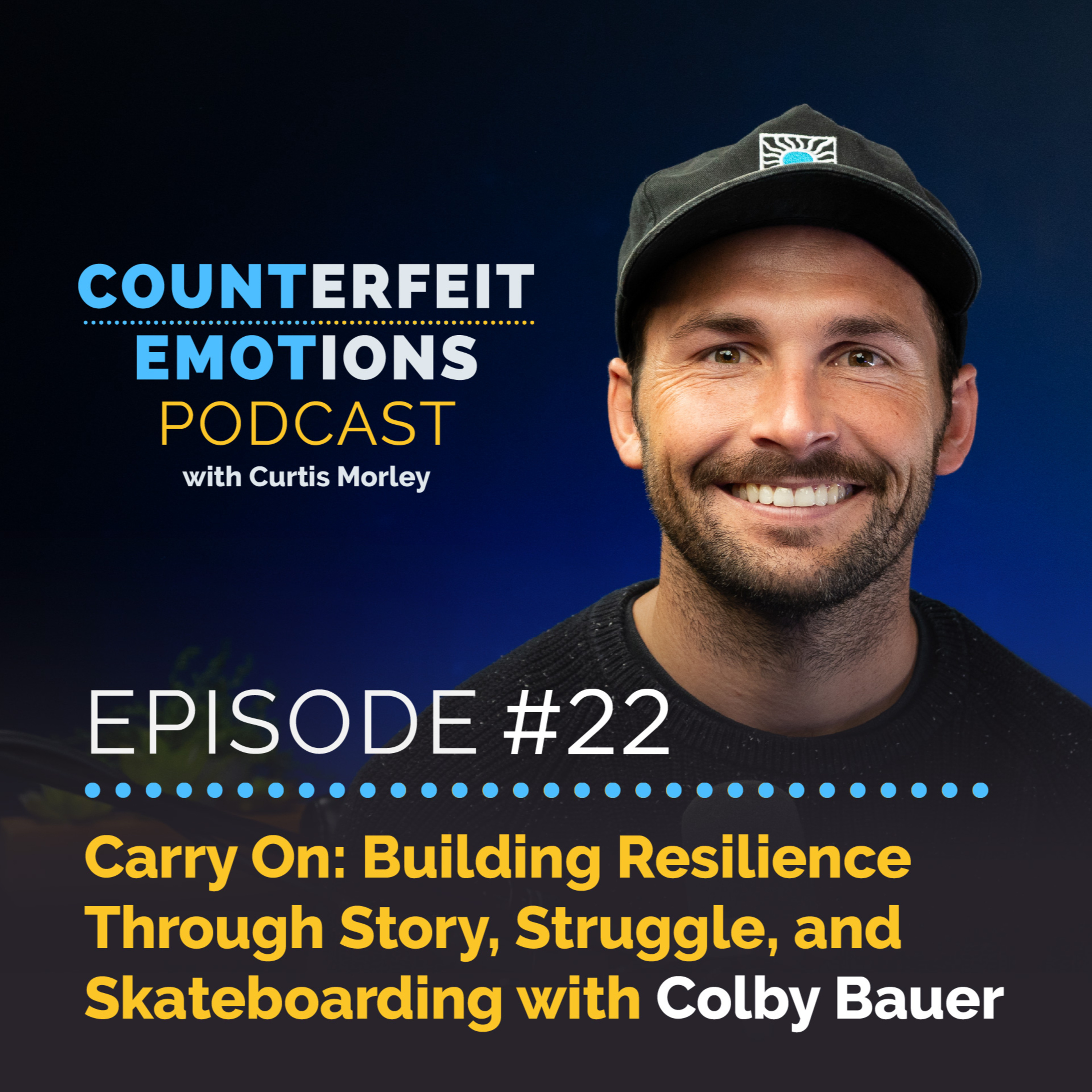 Episode #22 – Carry On: Building Resilience Through Story, Struggle, and Skateboarding with Colby Bauer