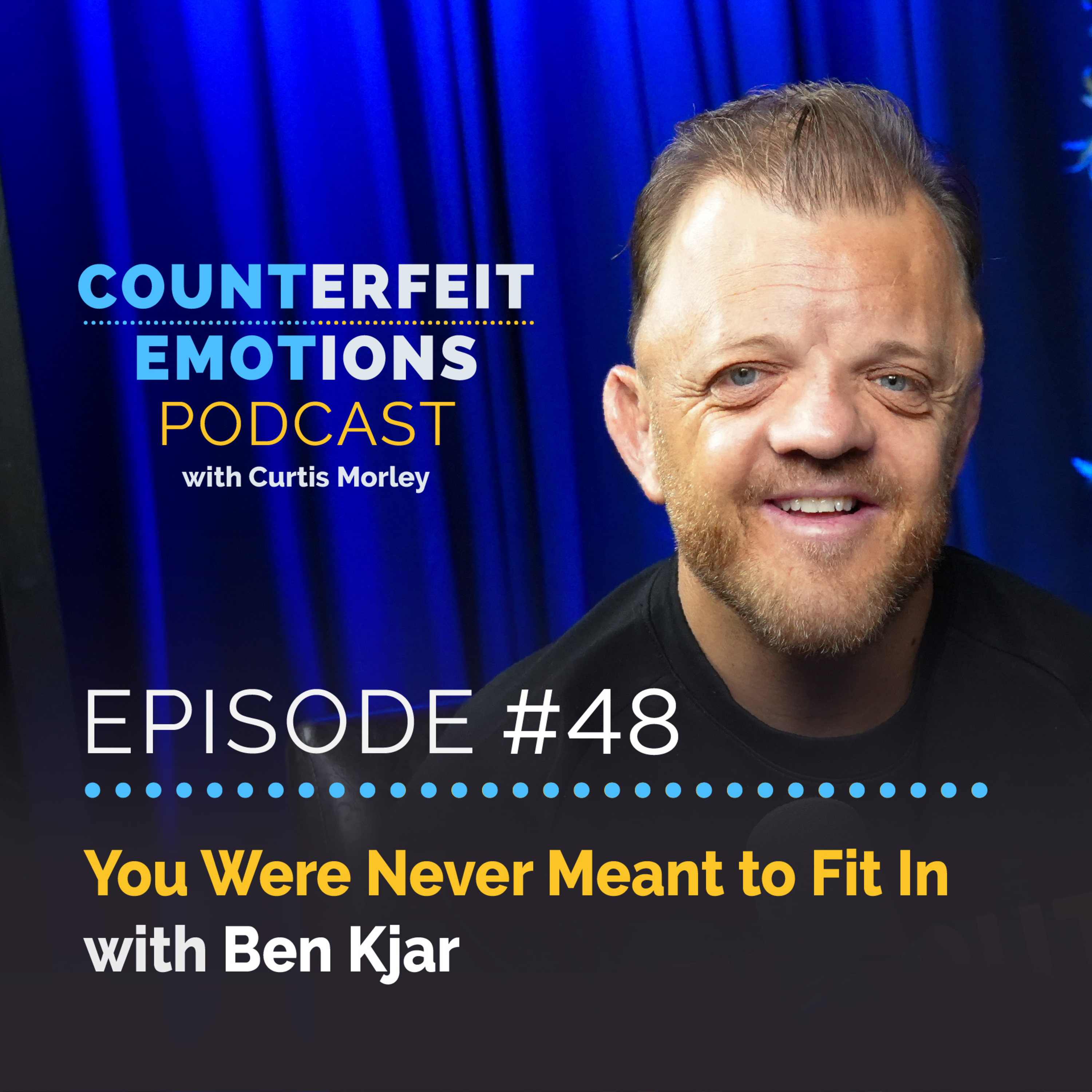 Episode 48 | You Were Never Meant to Fit In | Ben Kjar