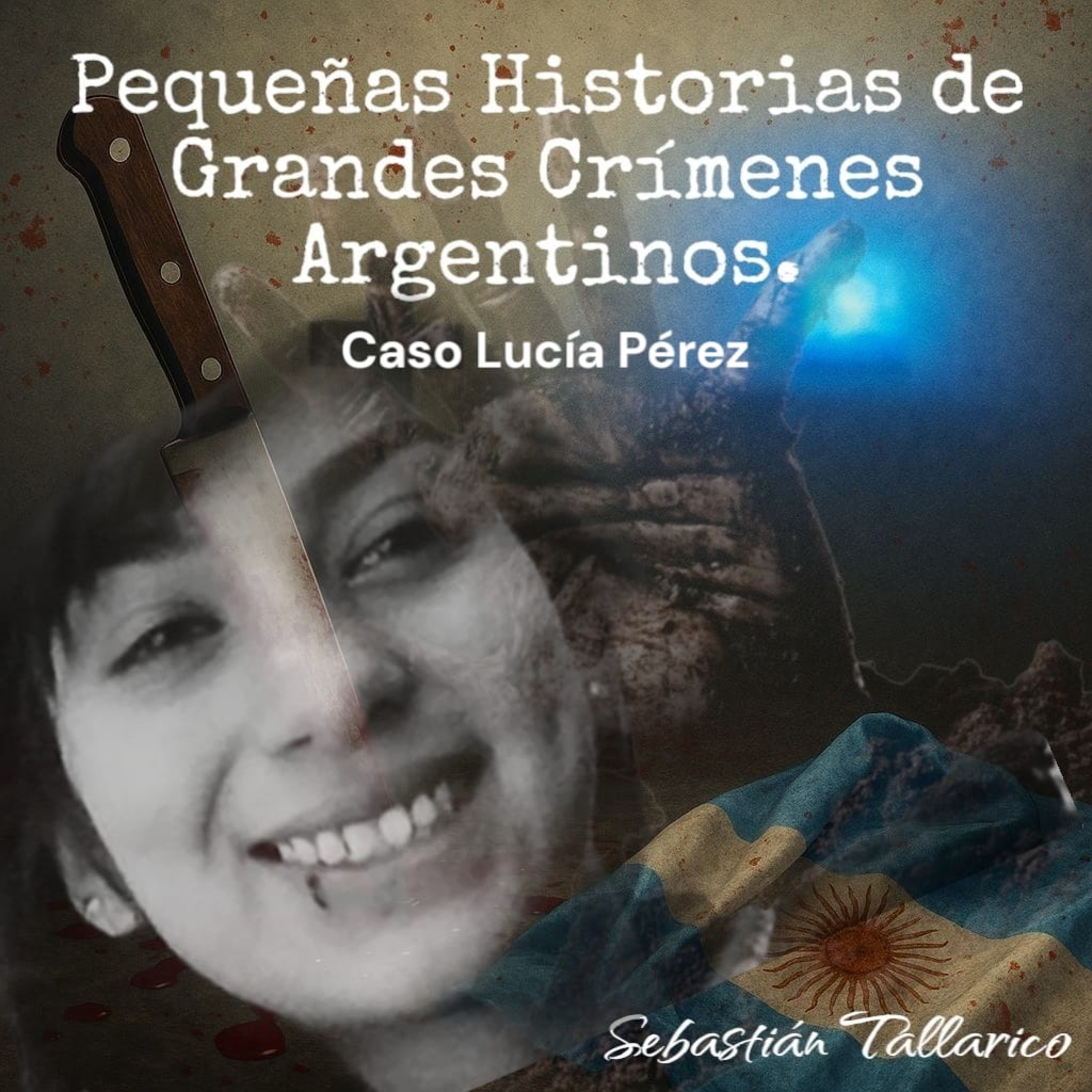 Pequeñas Historias de Grandes Crímenes Argentinos Podcast