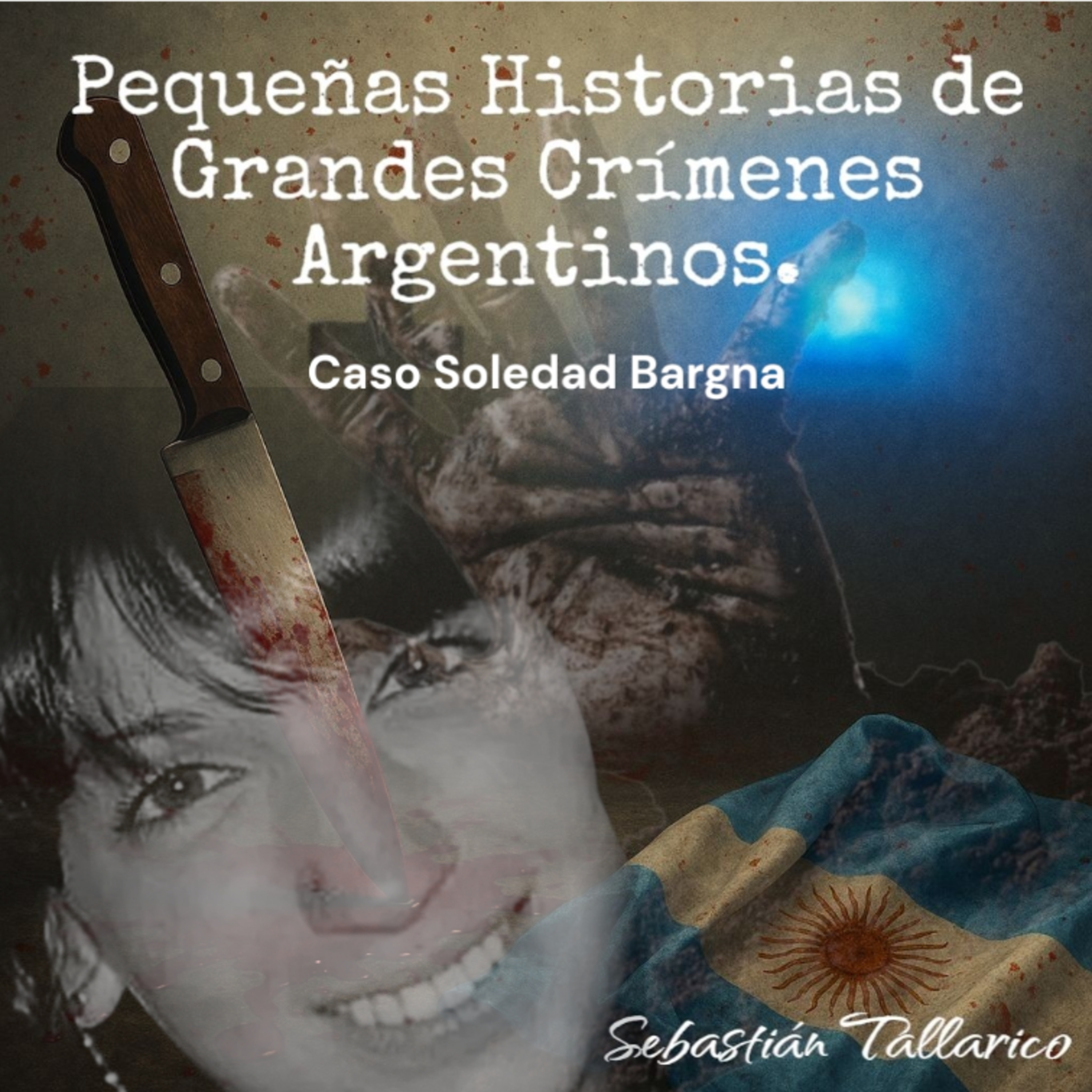 Pequeñas Historias de Grandes Crímenes Argentinos Podcast