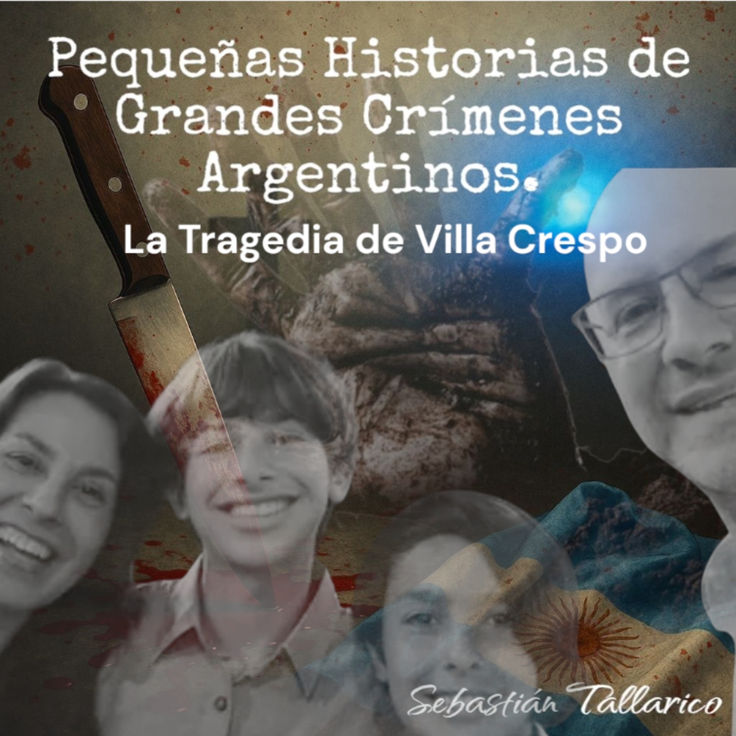 Pequeñas Historias de Grandes Crímenes Argentinos Podcast