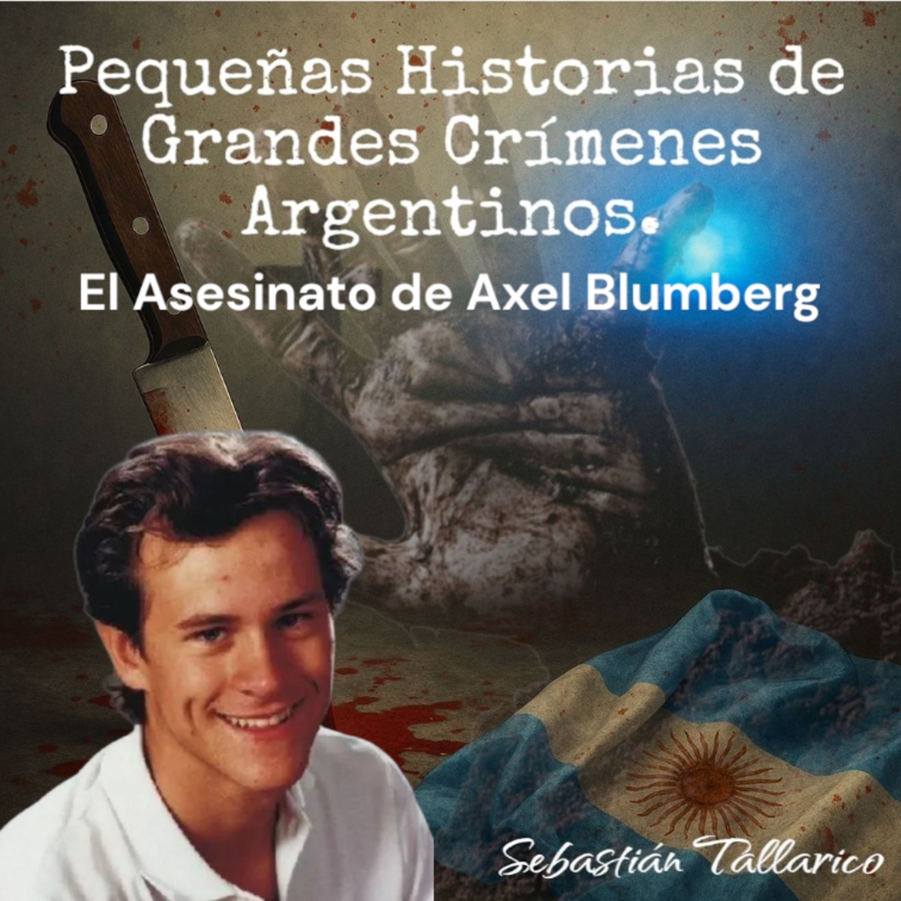 Pequeñas Historias de Grandes Crímenes Argentinos Podcast