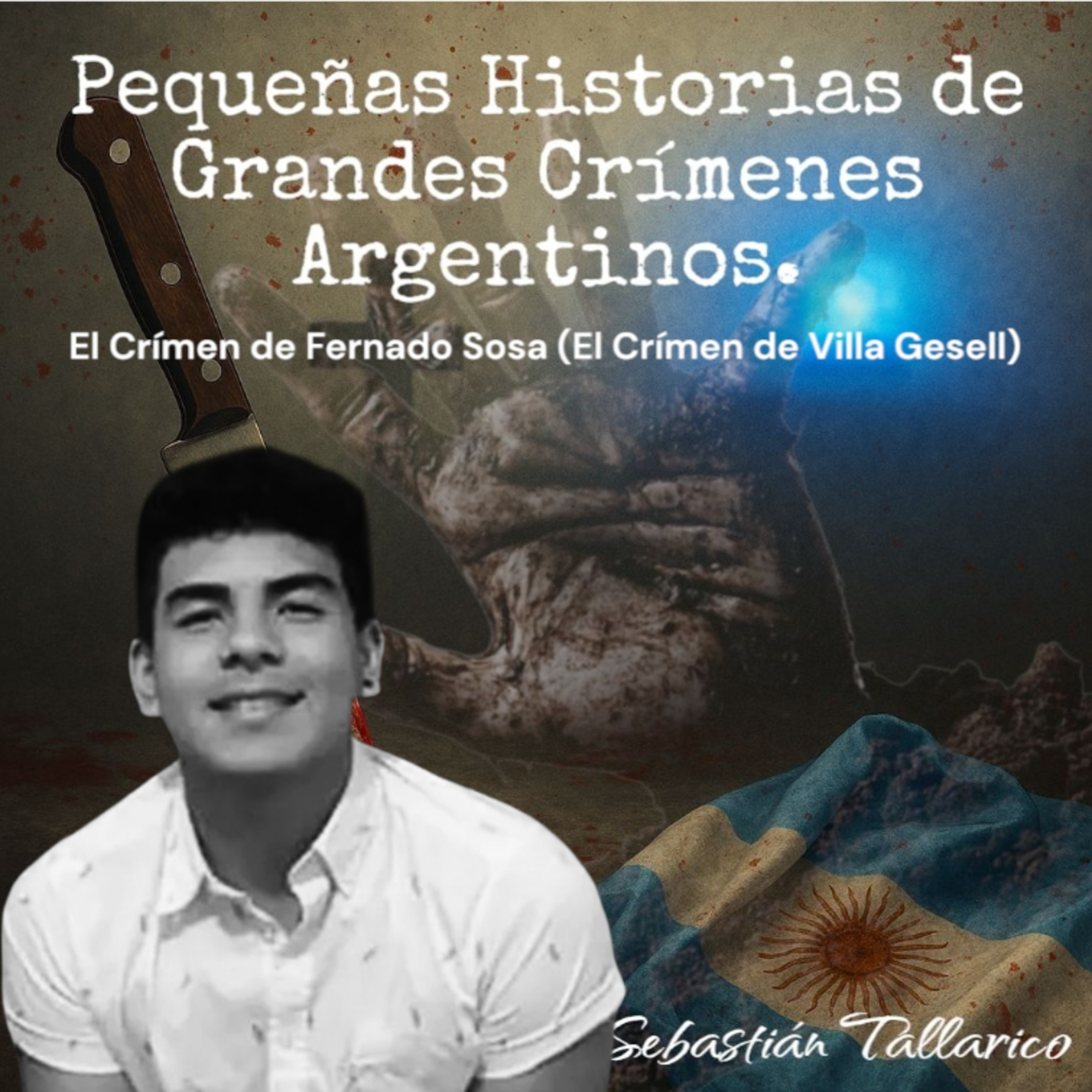 Pequeñas Historias de Grandes Crímenes Argentinos Podcast