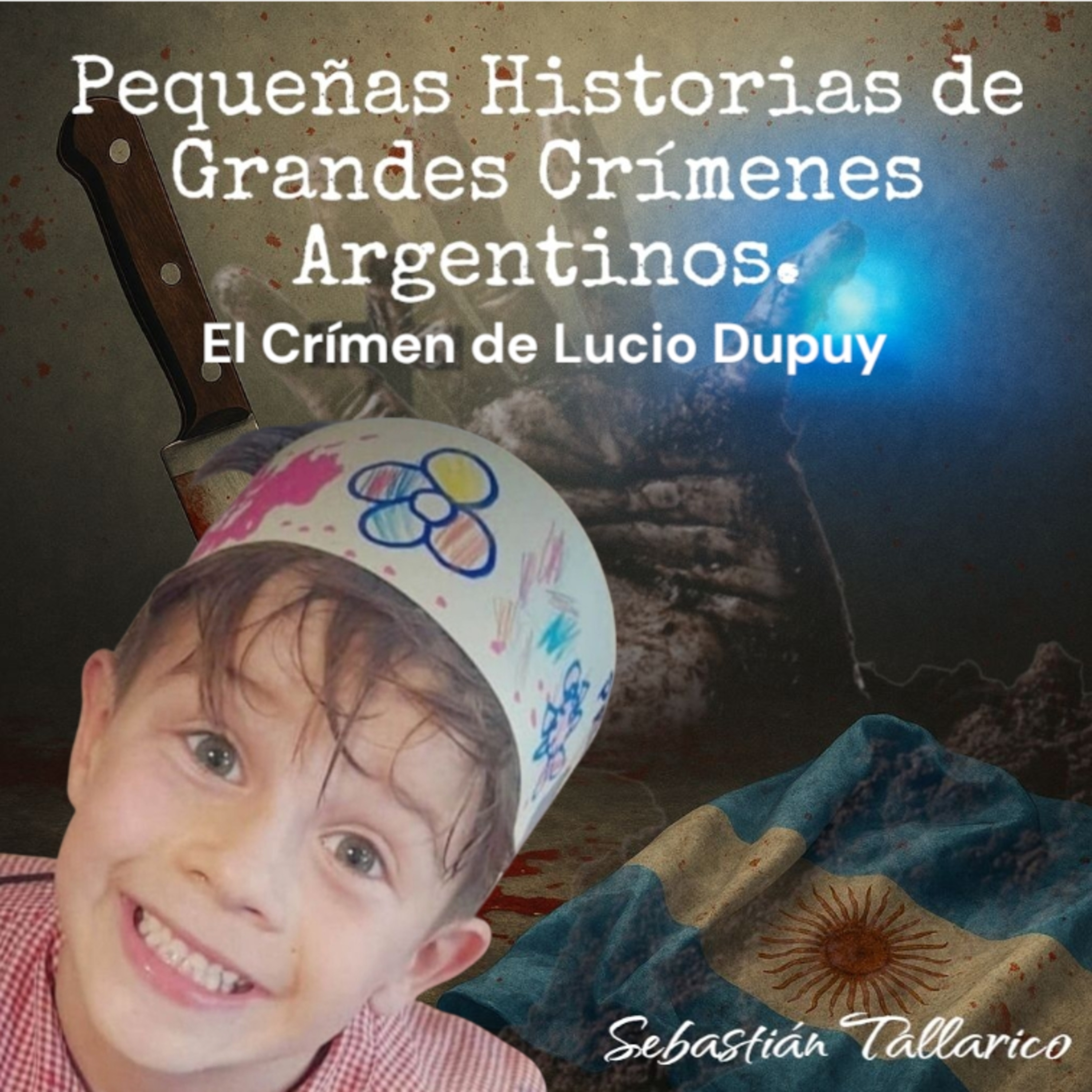 Pequeñas Historias de Grandes Crímenes Argentinos Podcast